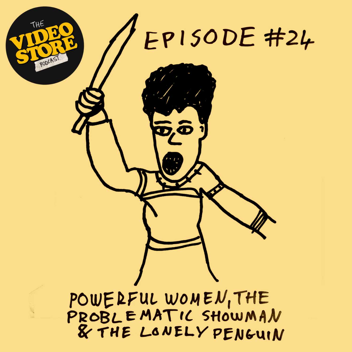 #24 Powerful Women, The Problematic Showman & The Lonely Penguin. 