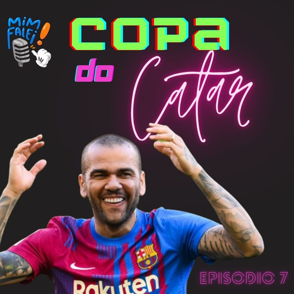 MIMFALEI #15 - TEMPORADA 2 - DANIEL ALVES + 10? (ep copa 7)