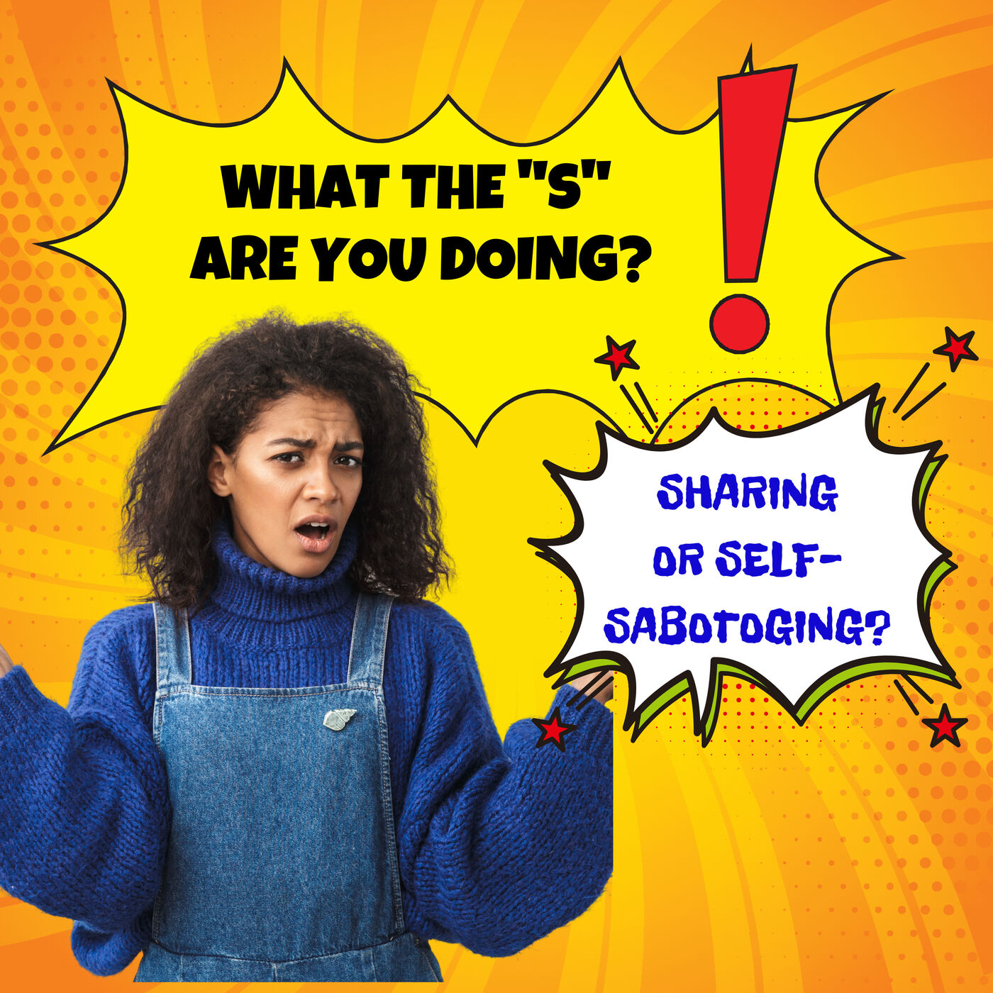 What The "S" Are You Doing?