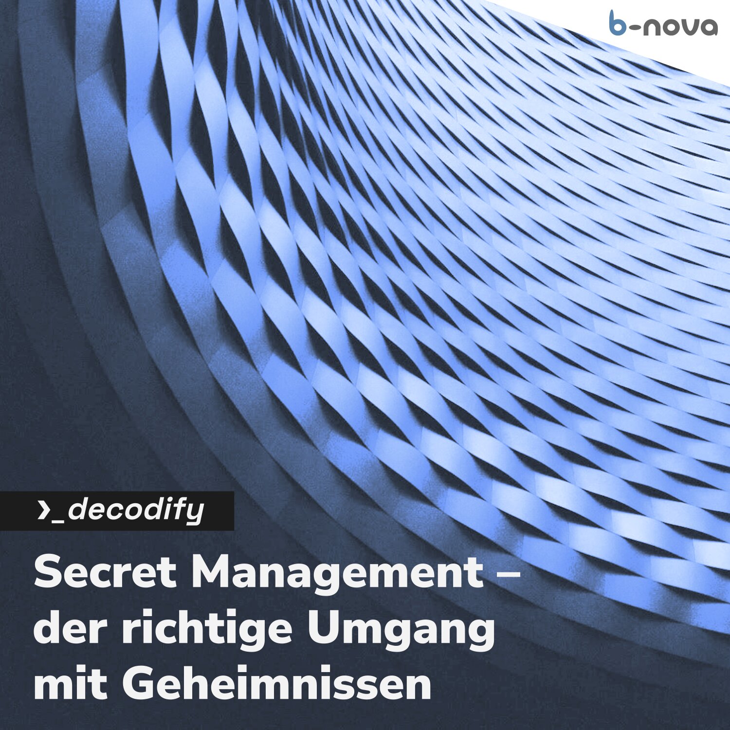 Secret Management – der richtige Umgang mit Geheimnissen