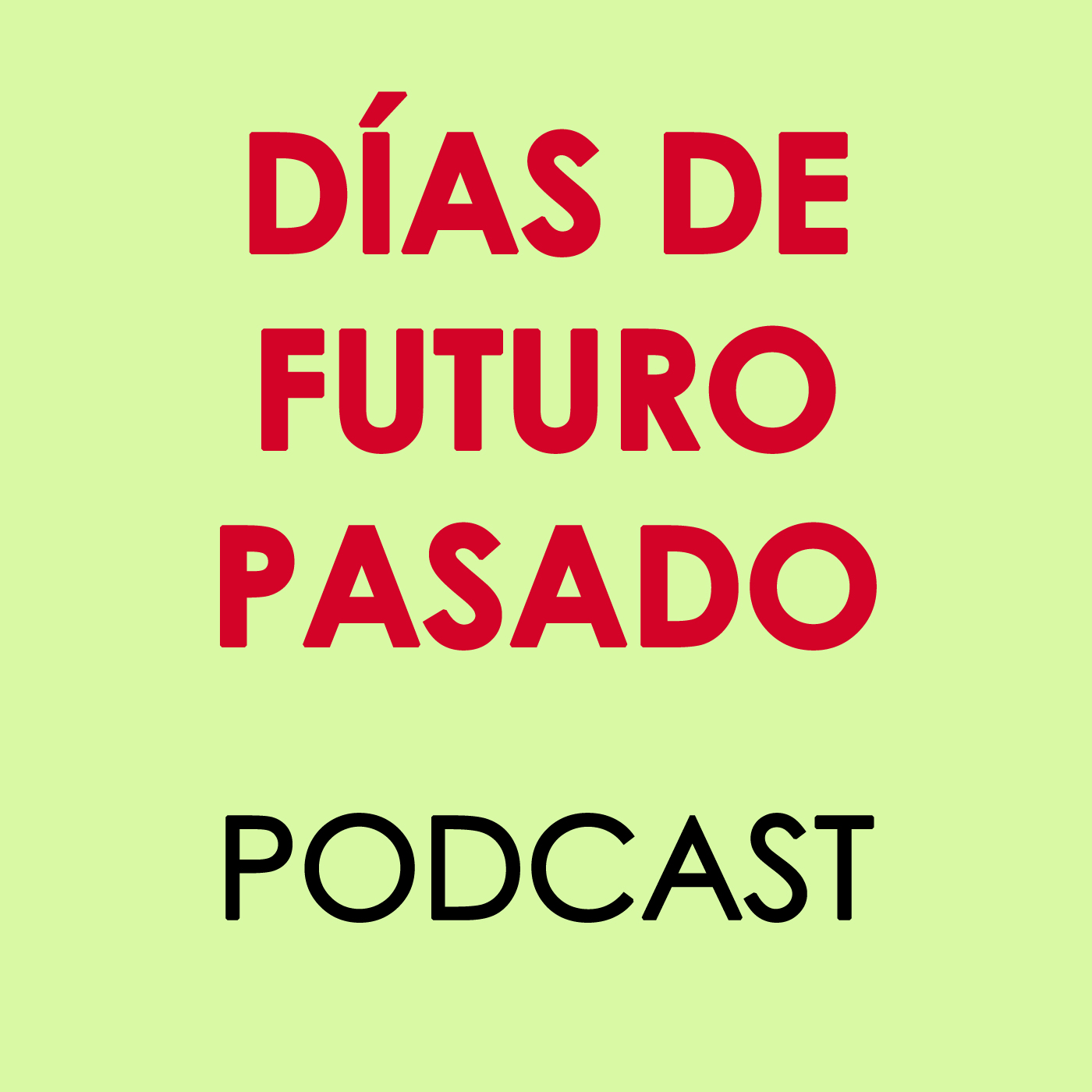 Días de Futuro Pasado 