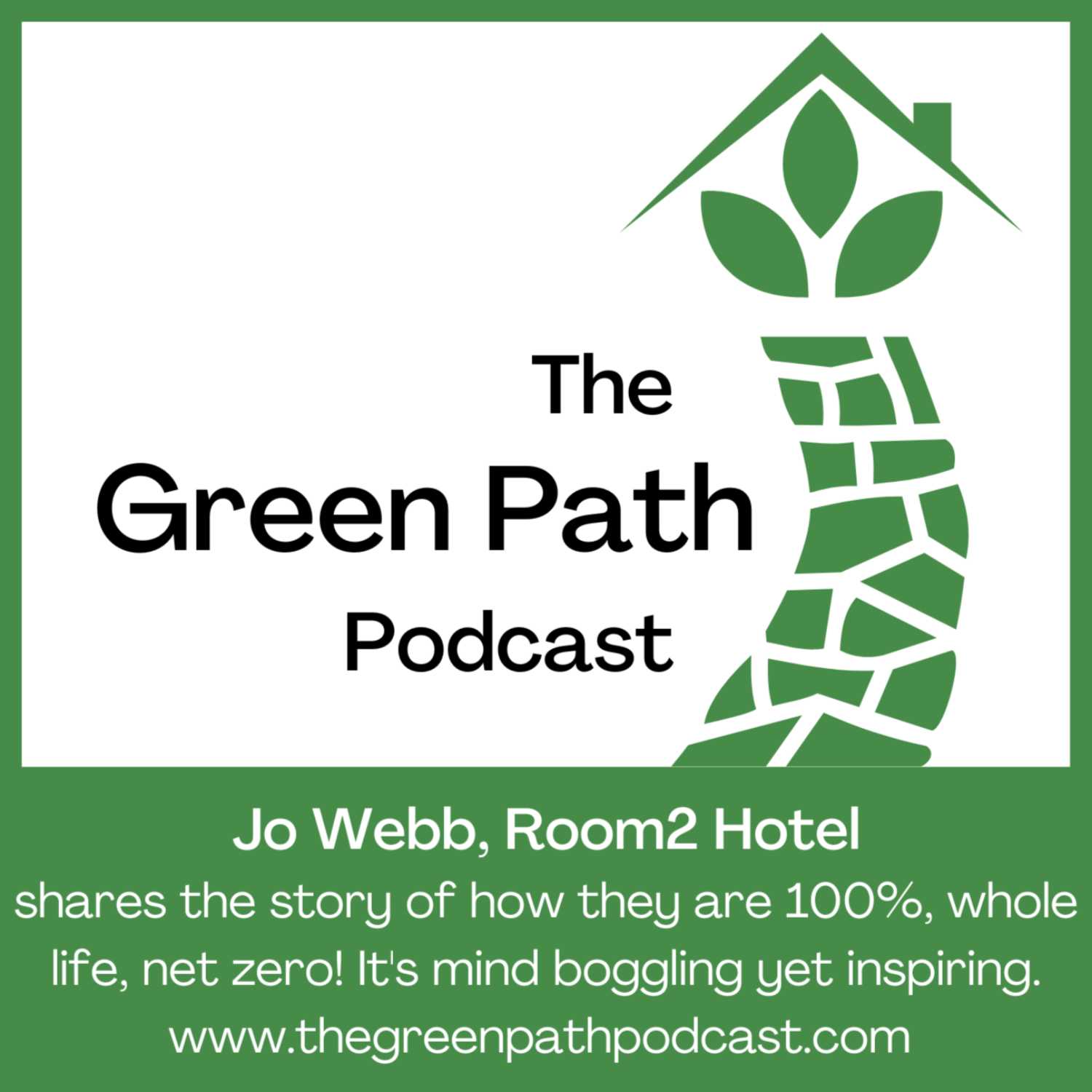 The Green Path Podcast and... Jo Webb, Room2 Hotel, Chiswick