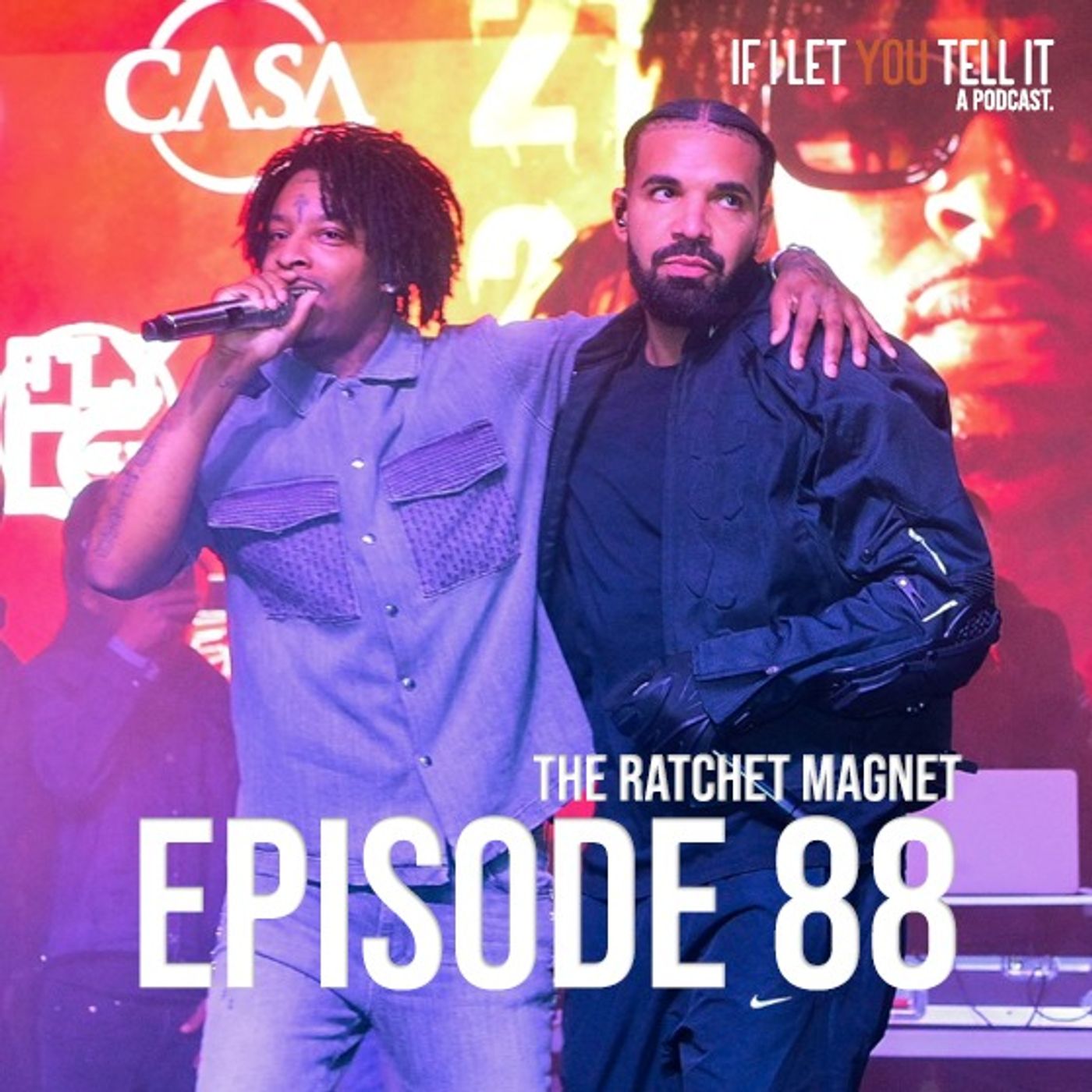 EPISODE 88: The Ratchet Magnet. (feat. Mo & Shanelle Borders)