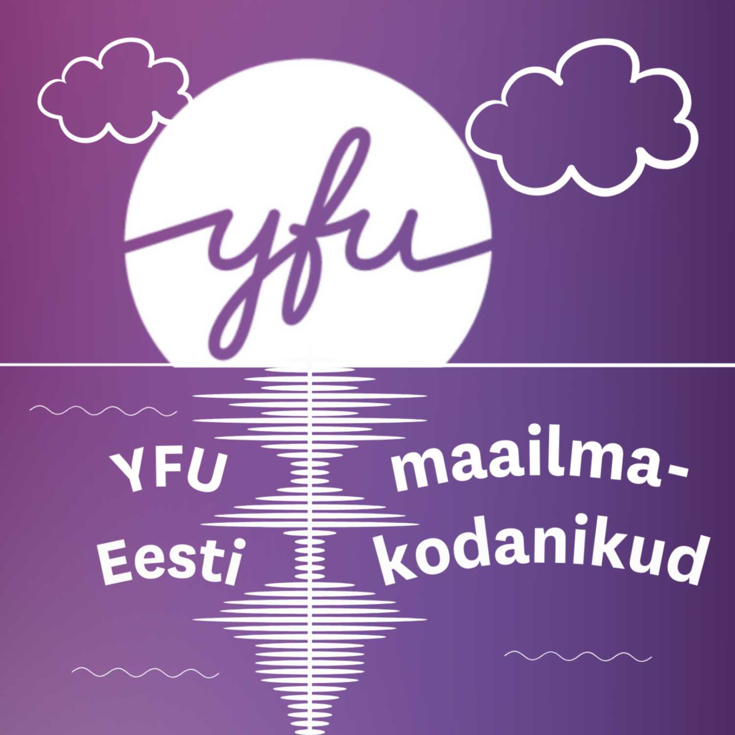 YFU Eesti maailmakodanike podcast! 