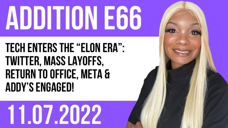 ⁣E66 Tech enters the “Elon Era”: Twitter, mass layoffs, return to office, potential Meta layoffs + Addy’s engaged!