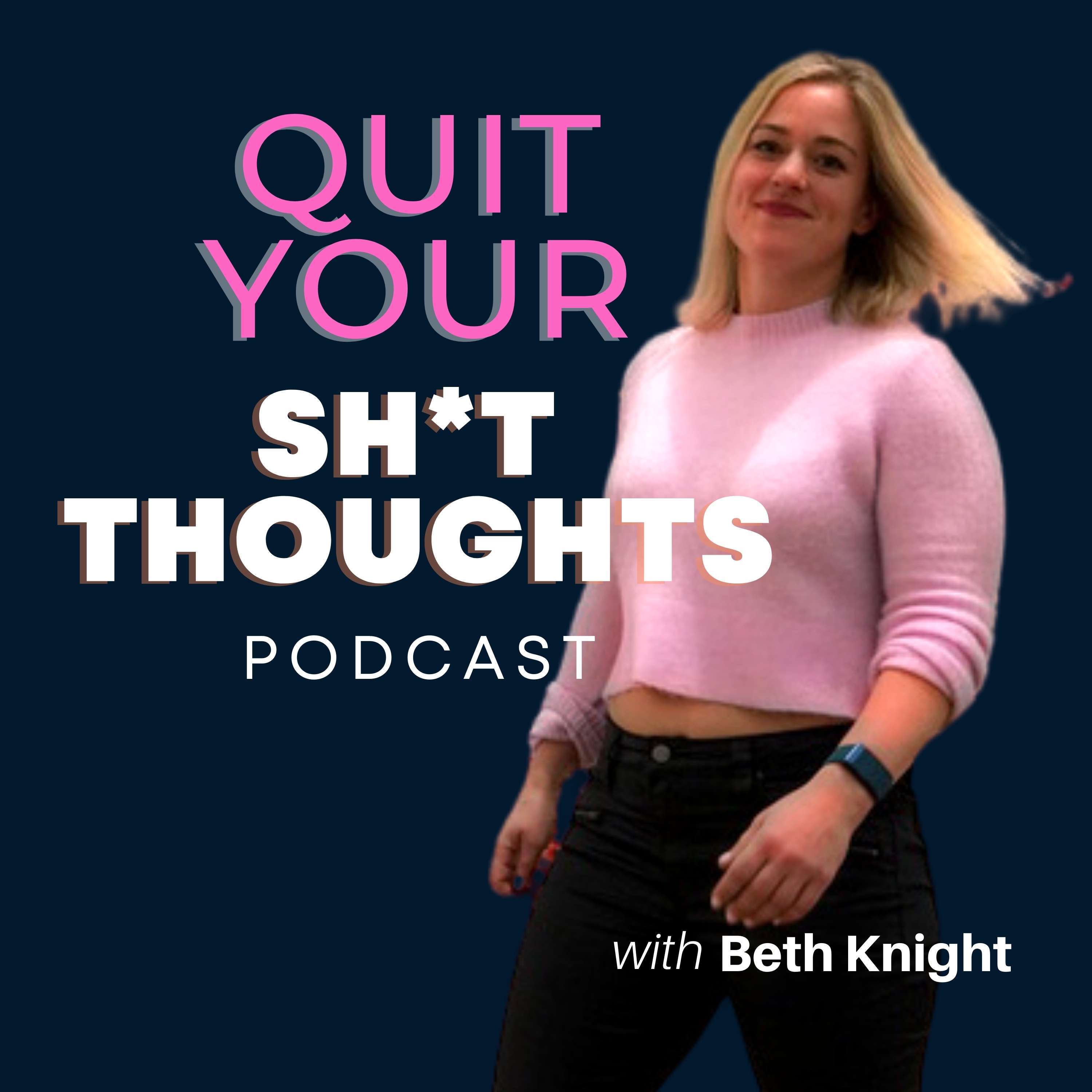 Quit Your Sh*t Thoughts 