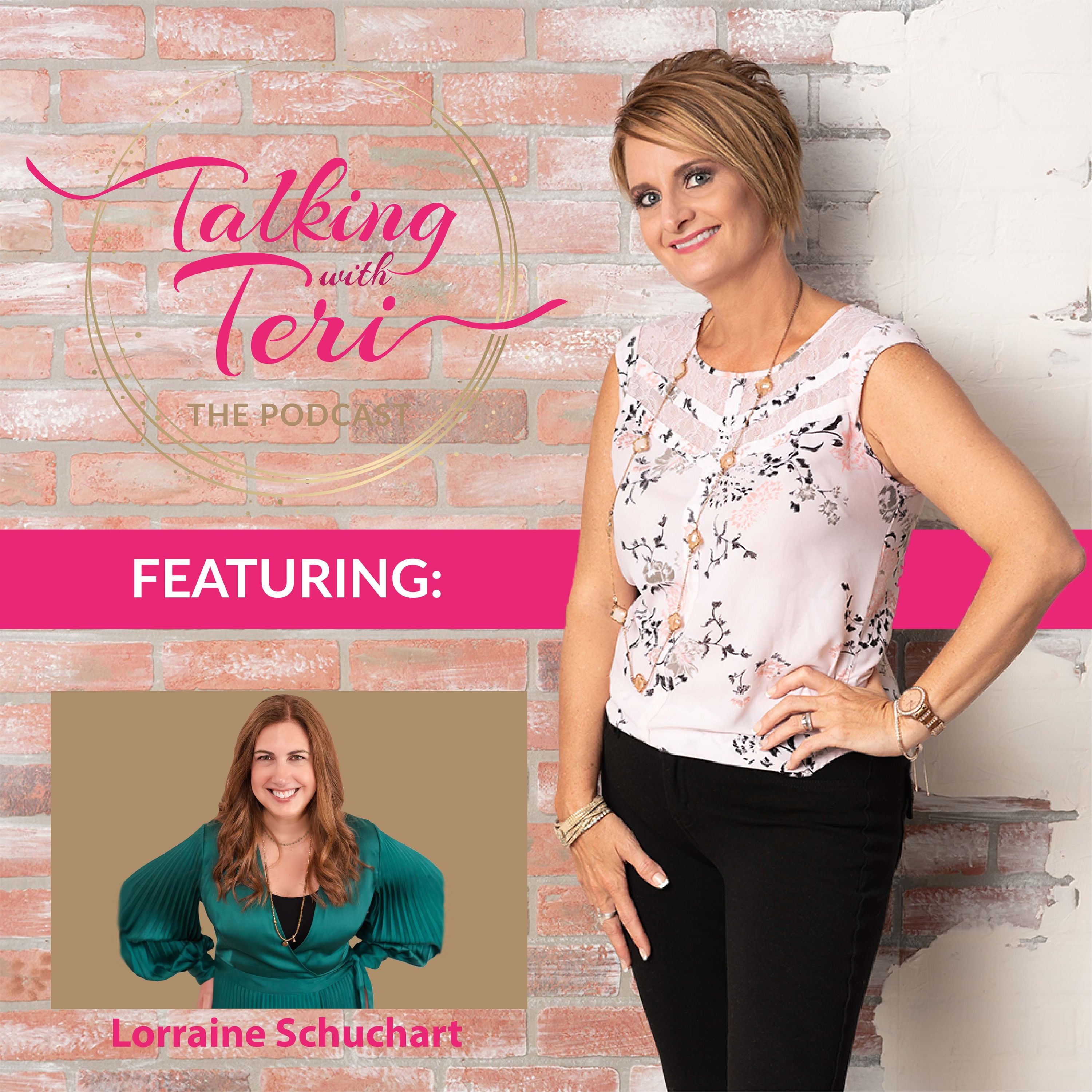 Talking With Teri on How to Scale your Business with Lorraine Schuchart