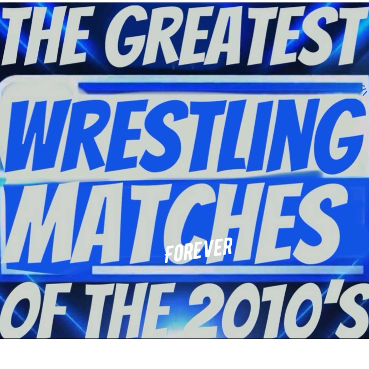 Greatest Wrestling Matches of the 10's