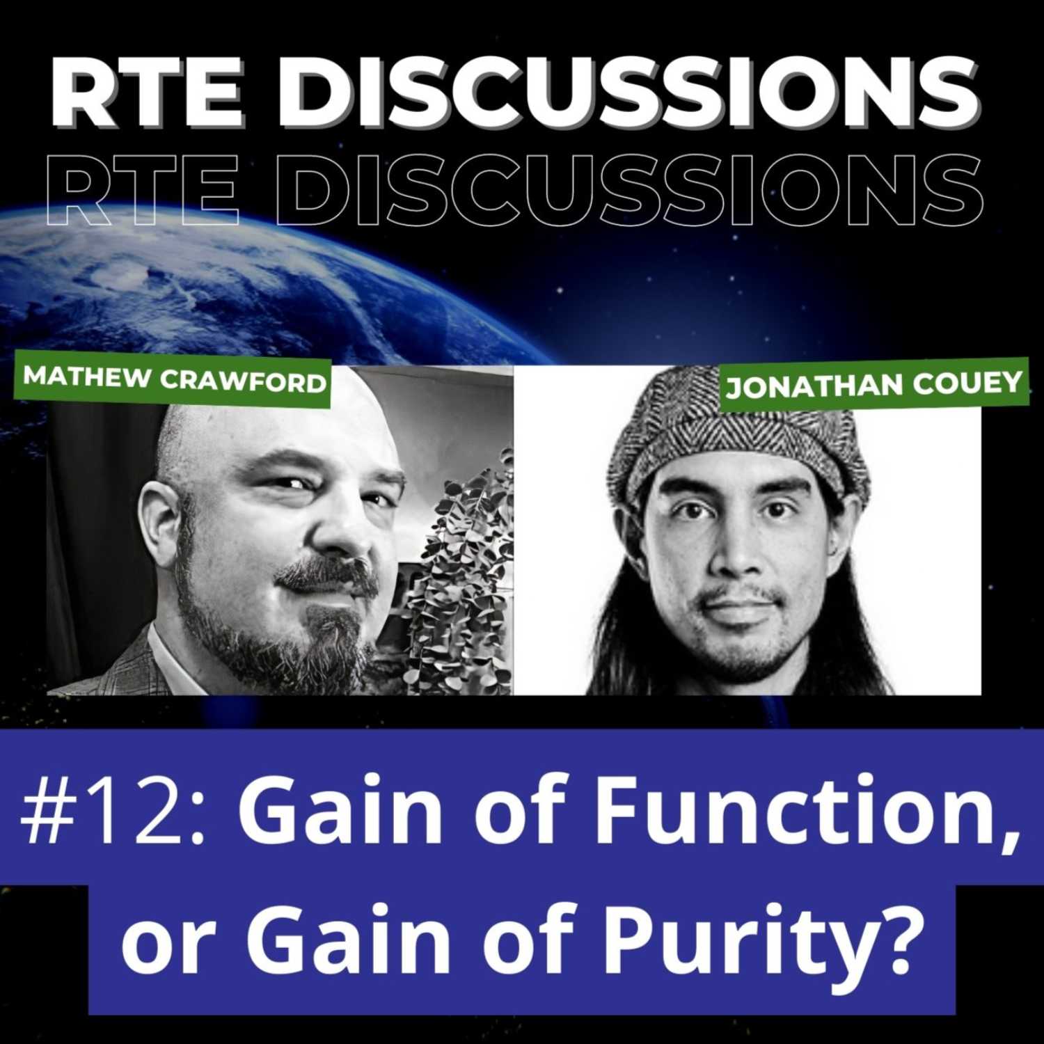 RTE Discussions #12: Gain of Function, or Gain of Purity? (w/ Jonathan Couey)