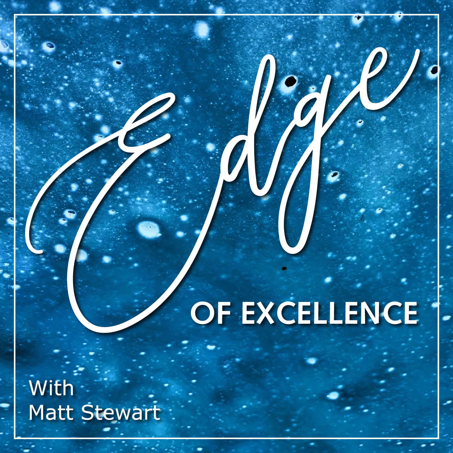 The Edge Of Excellence Podcast 