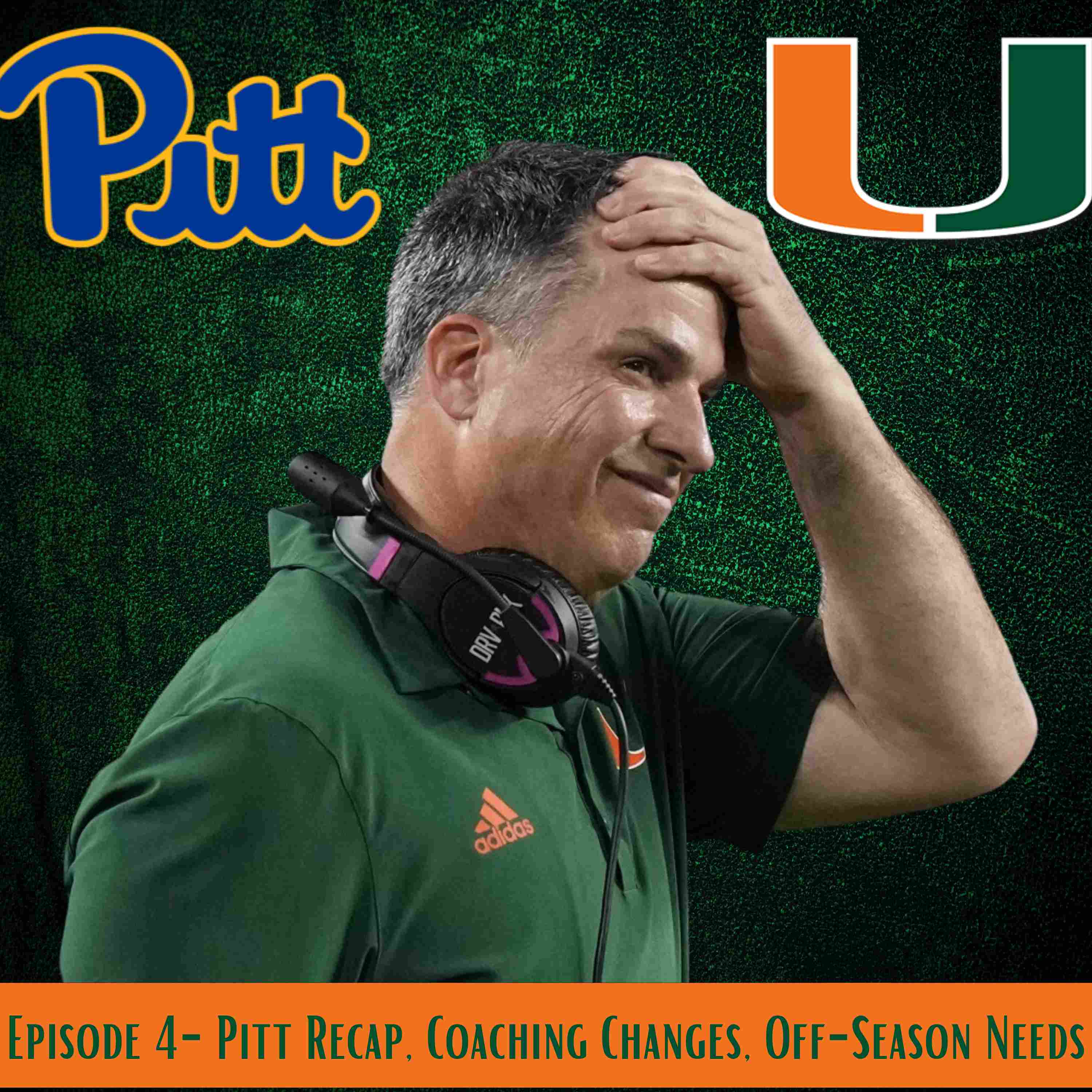 Episode 4- Pitt Recap, Coaching Changes, Off-Season Needs