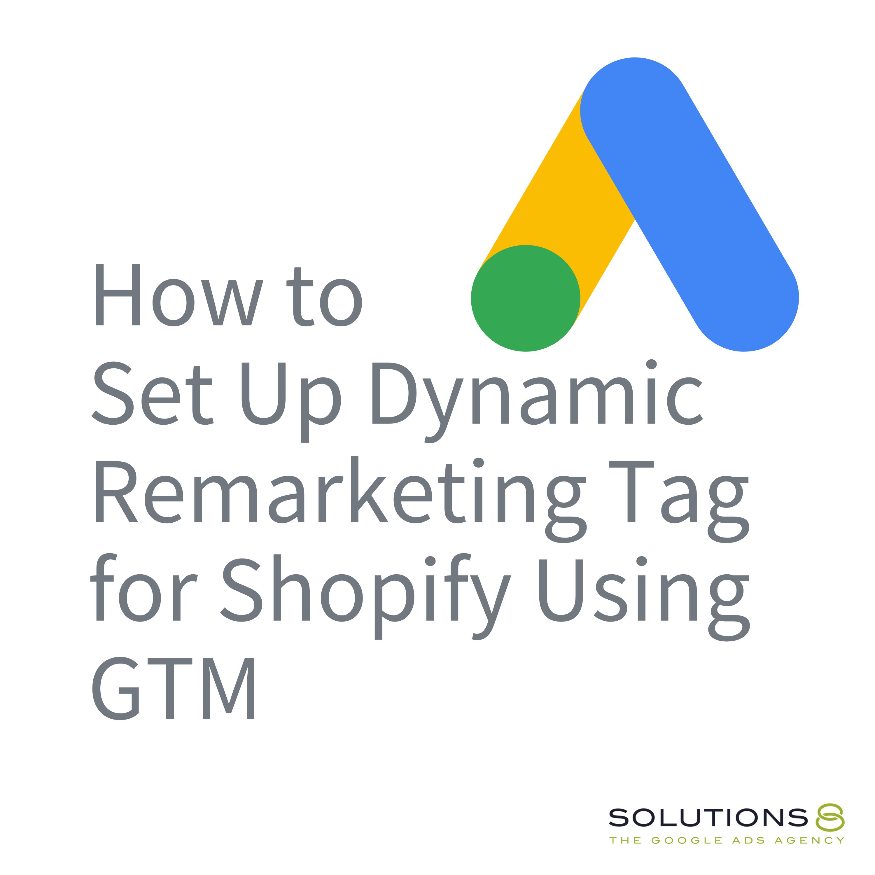 How to Set Up Dynamic Remarketing Tag for Shopify Using GTM