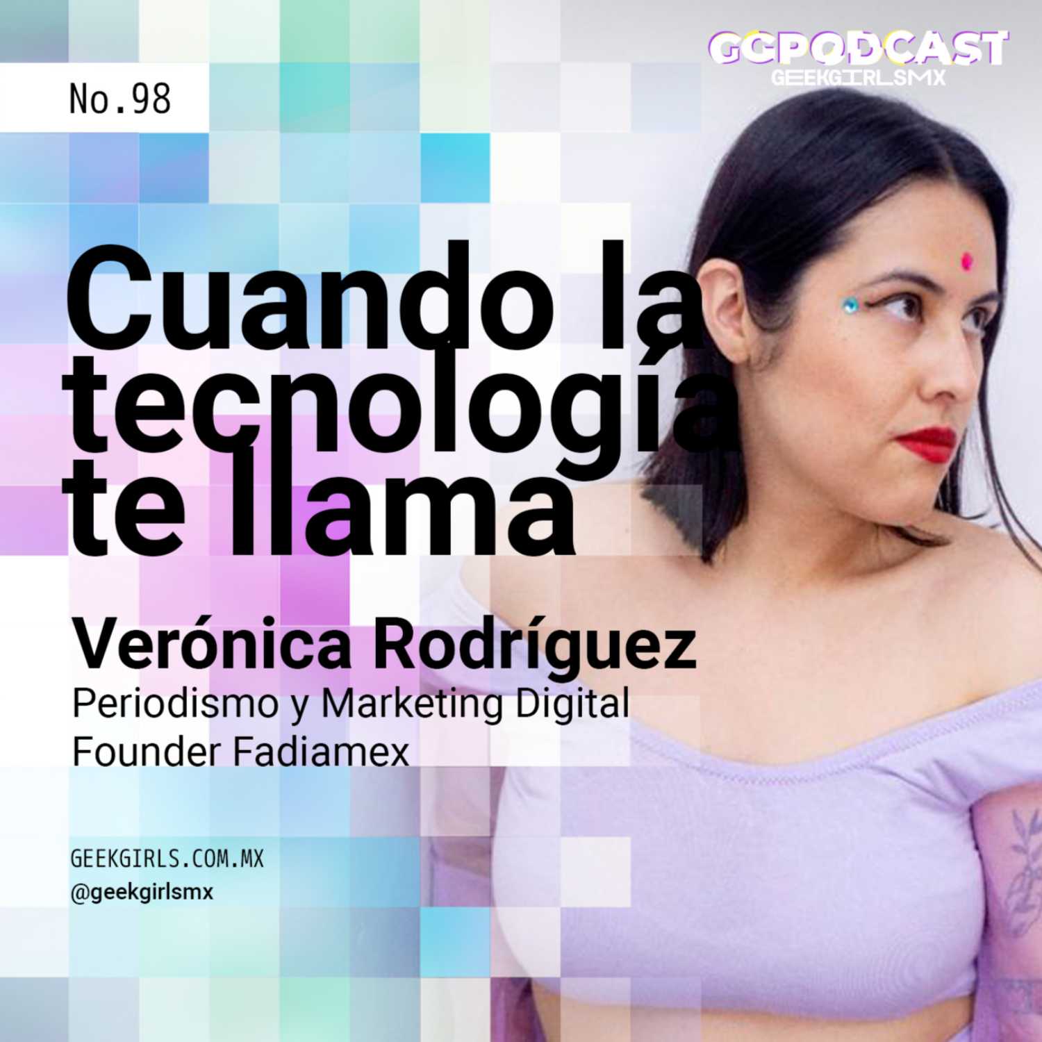 CUANDO LA TECNOLOGÍA TE LLAMA - GGPODCAST - VERÓNICA RODRÍGUEZ