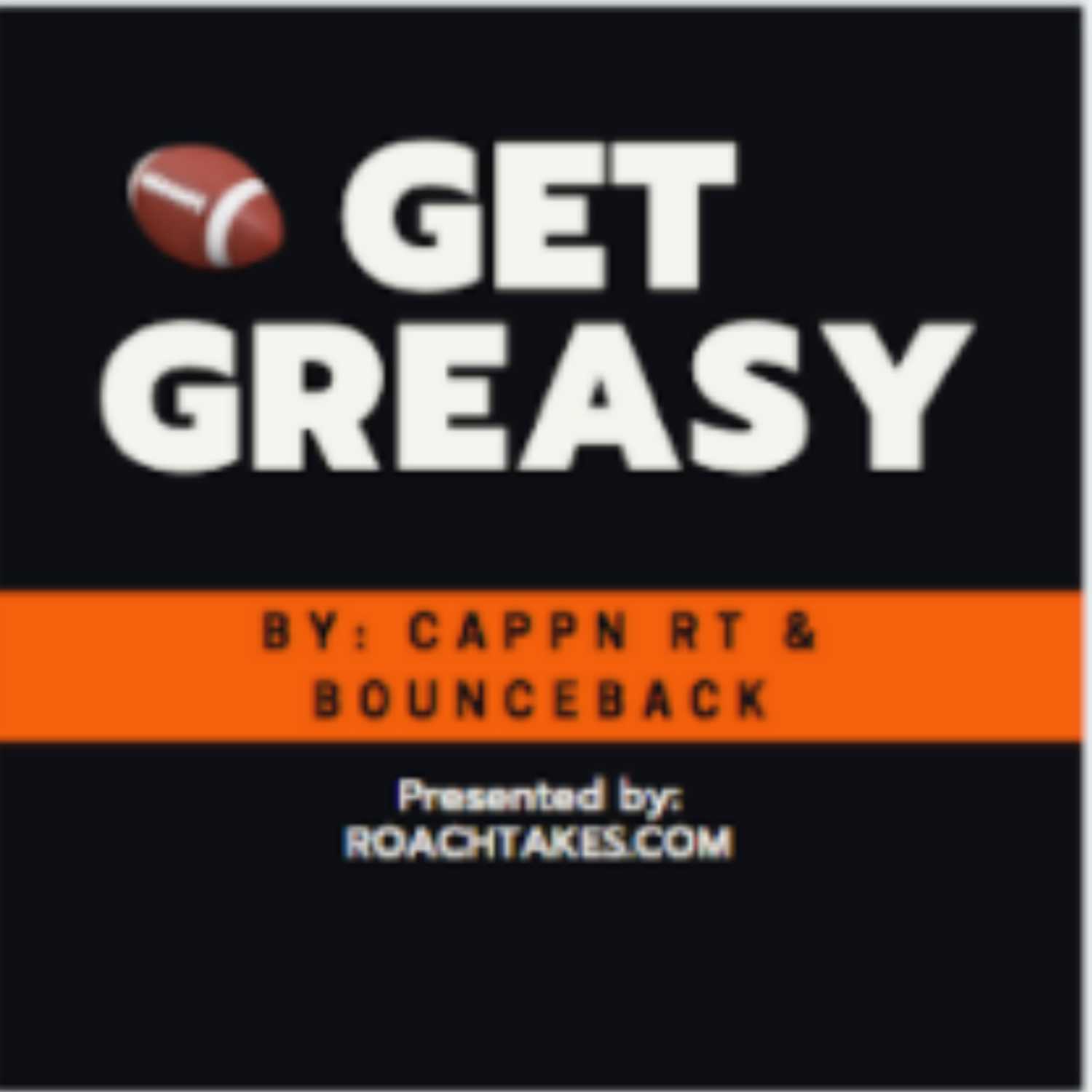 Get Greasy - SZN 2: Episode 13 - We Hired JayMoneyLinez - Bounceback Fired? We Talk NFL & NCAAF Big Game Matchups 