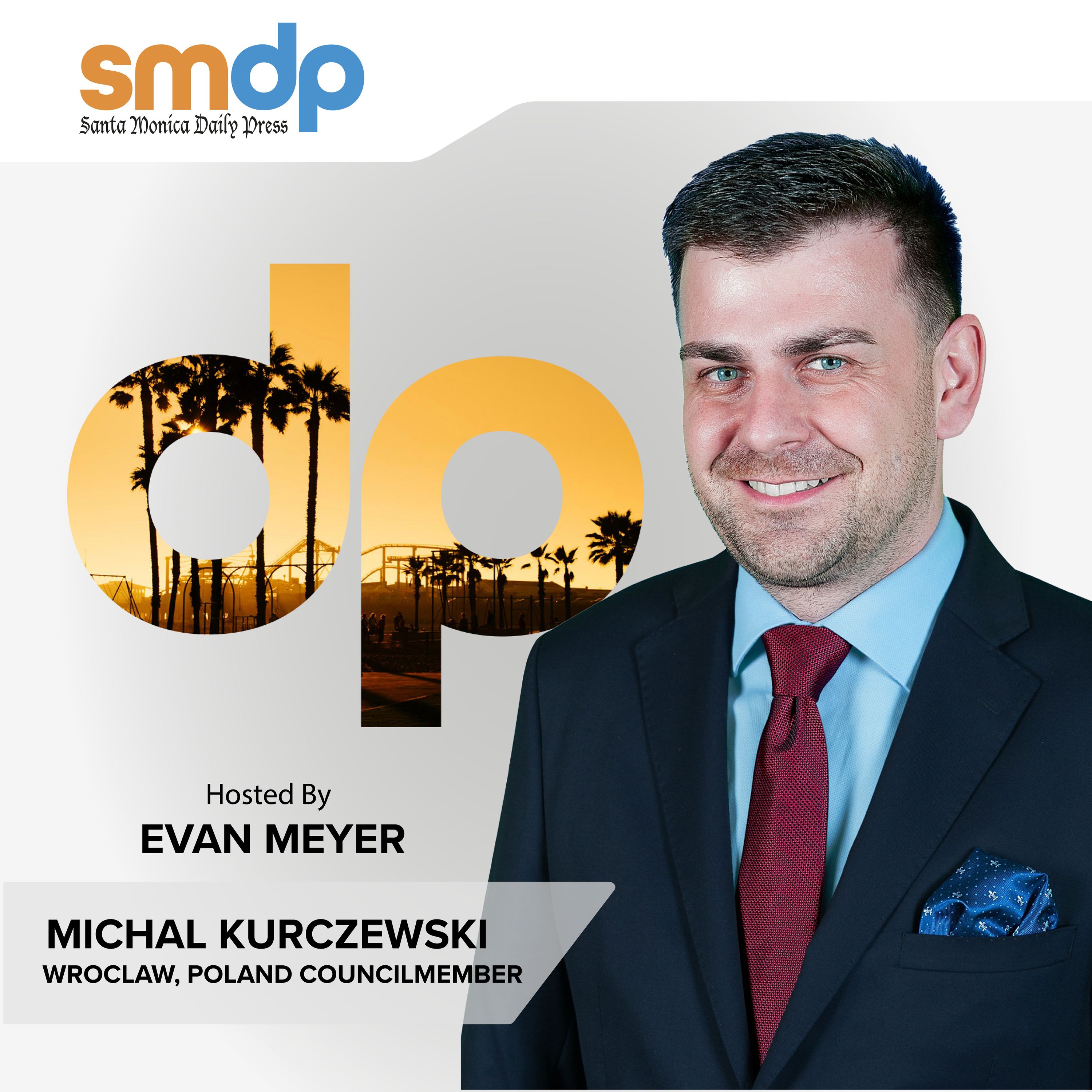 Meyerside Chats: Evan Meyer & Wroclaw, Poland - Councilmember Michal Kurczewski, Part 2 of 2