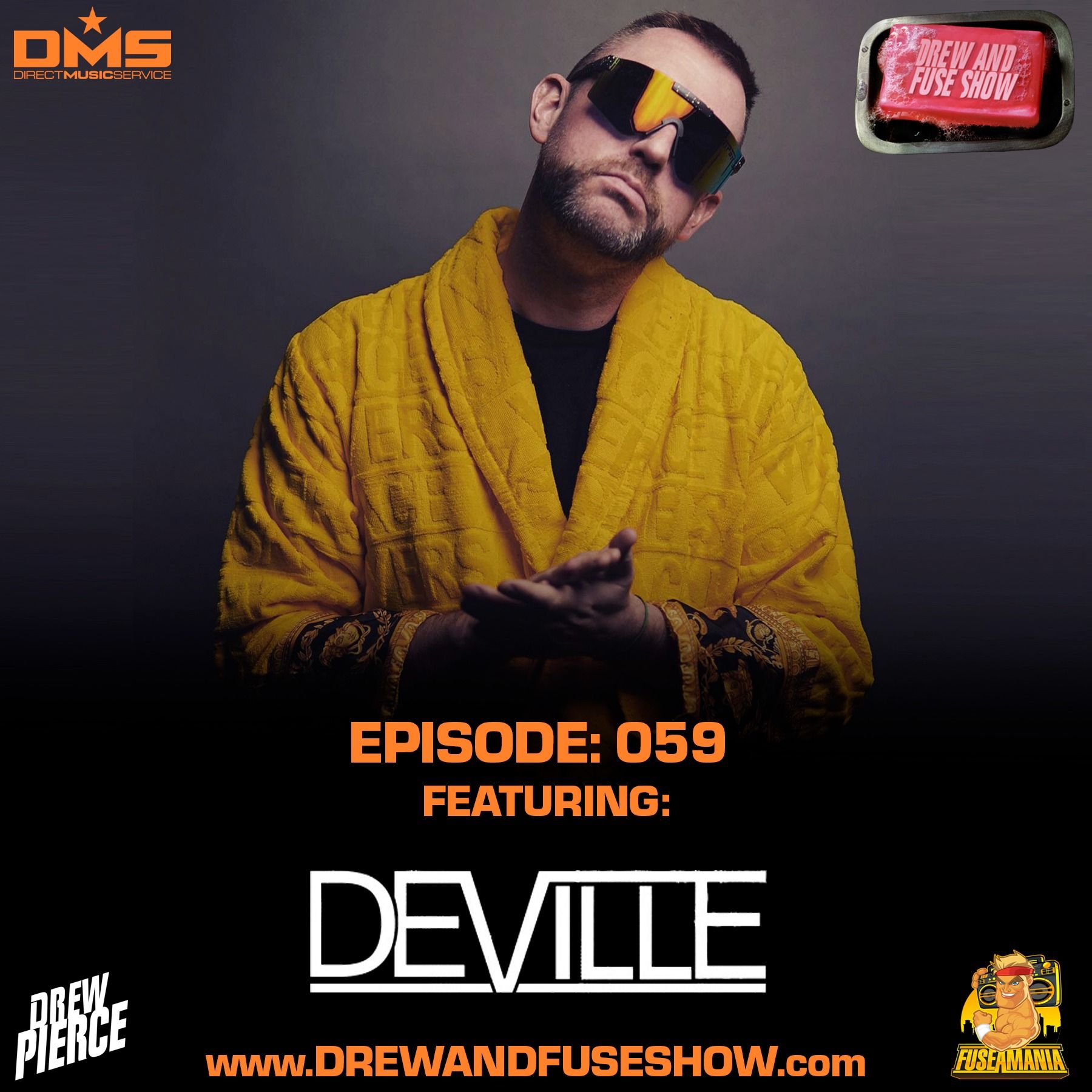 Drew And Fuse Show Episode 059 Ft. DJ Deville