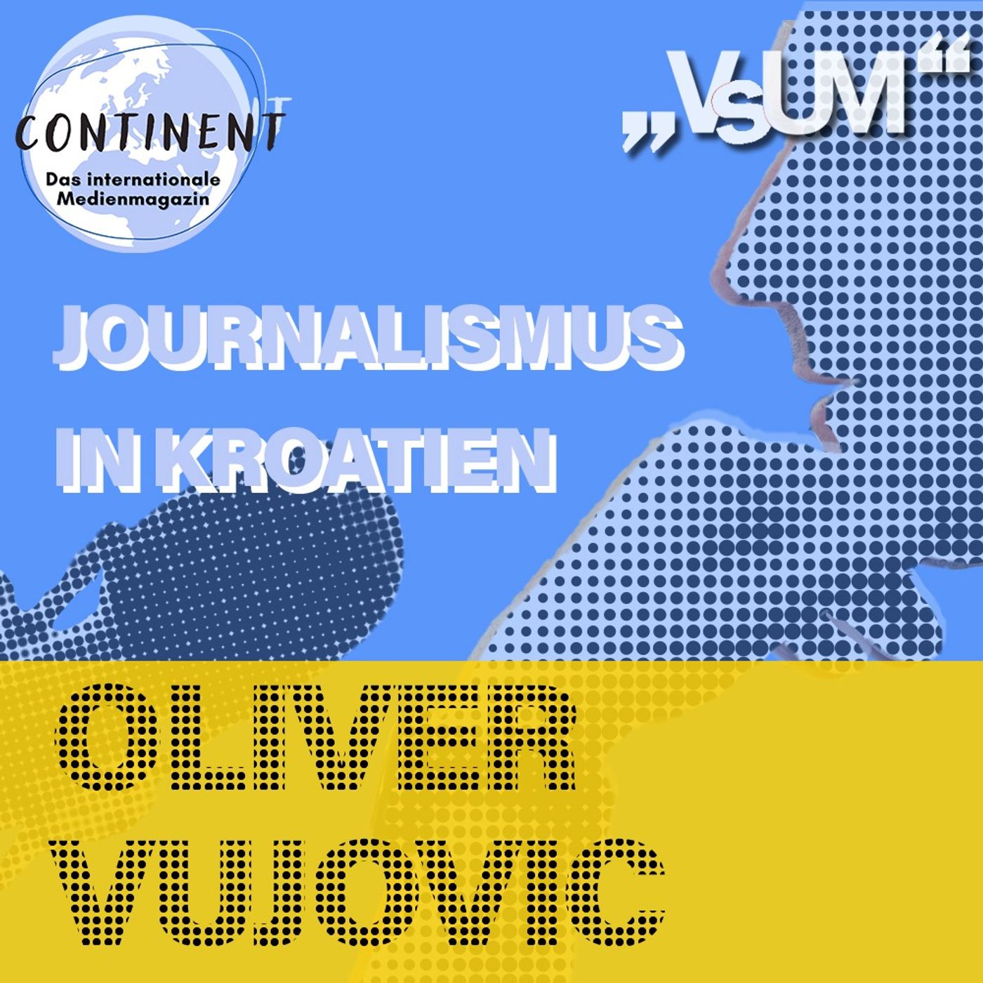 ⁣# 663 Continent: Journalismus in Kroatien | 26.11.22