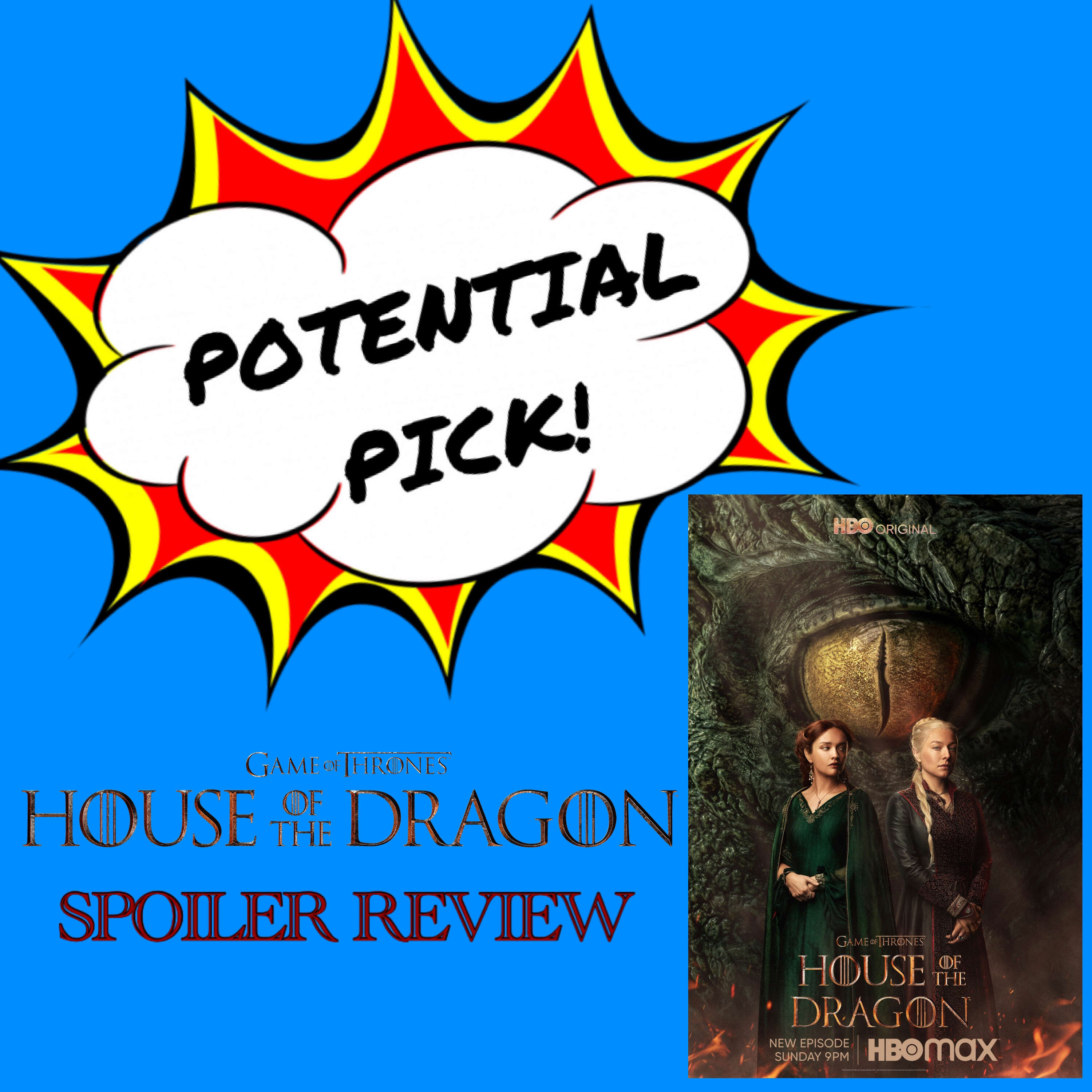 Potential Pick - House of the Dragon Spoiler Review