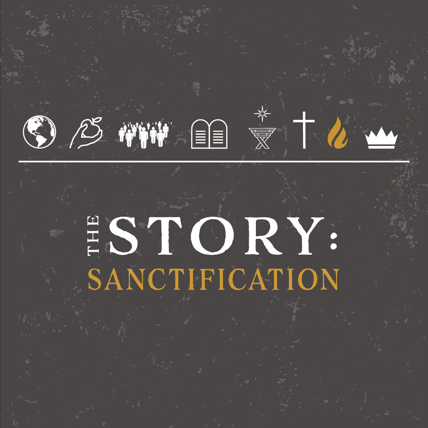 The Story: Sanctification