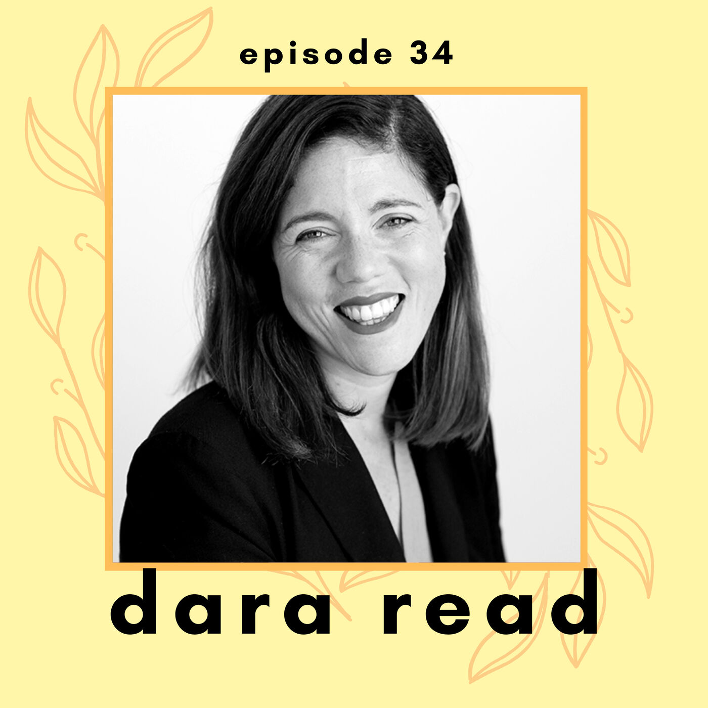 Episode 34: Dara Read