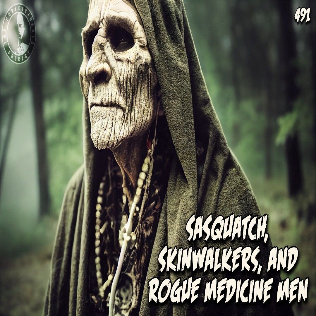 ⁣Members Preview | 491: Sasquatch, Skinwalkers, and Rogue Medicine Men