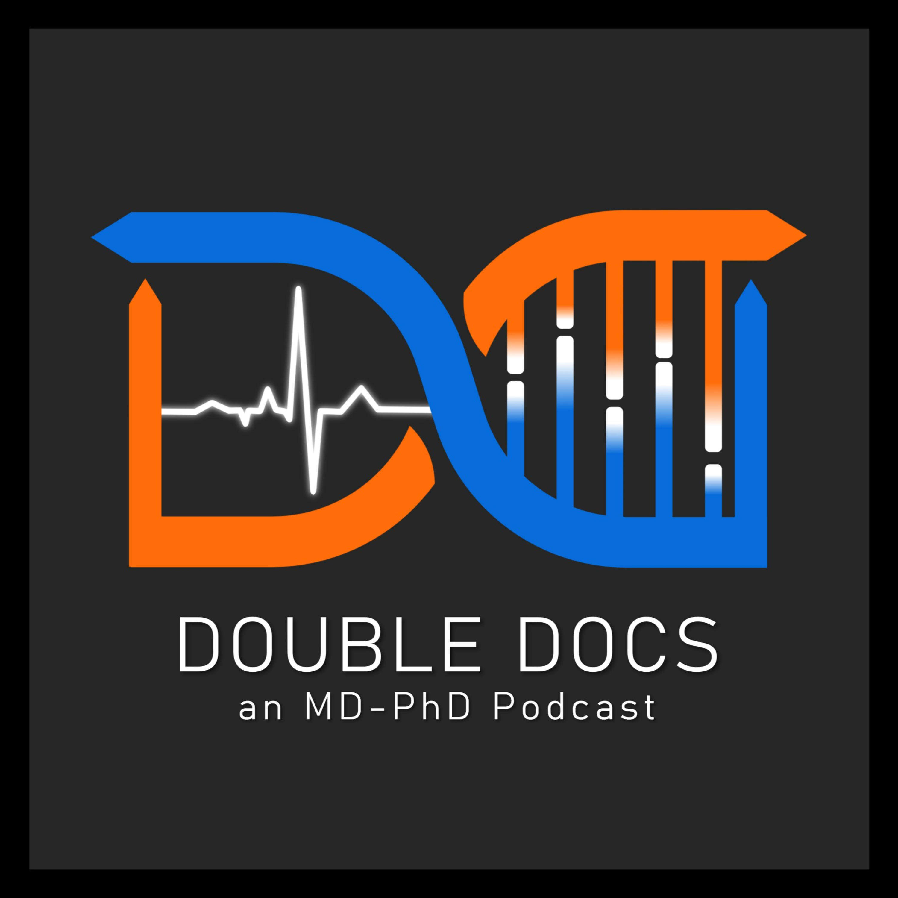 The Double Docs Podcast: the MD-PhD Journey 