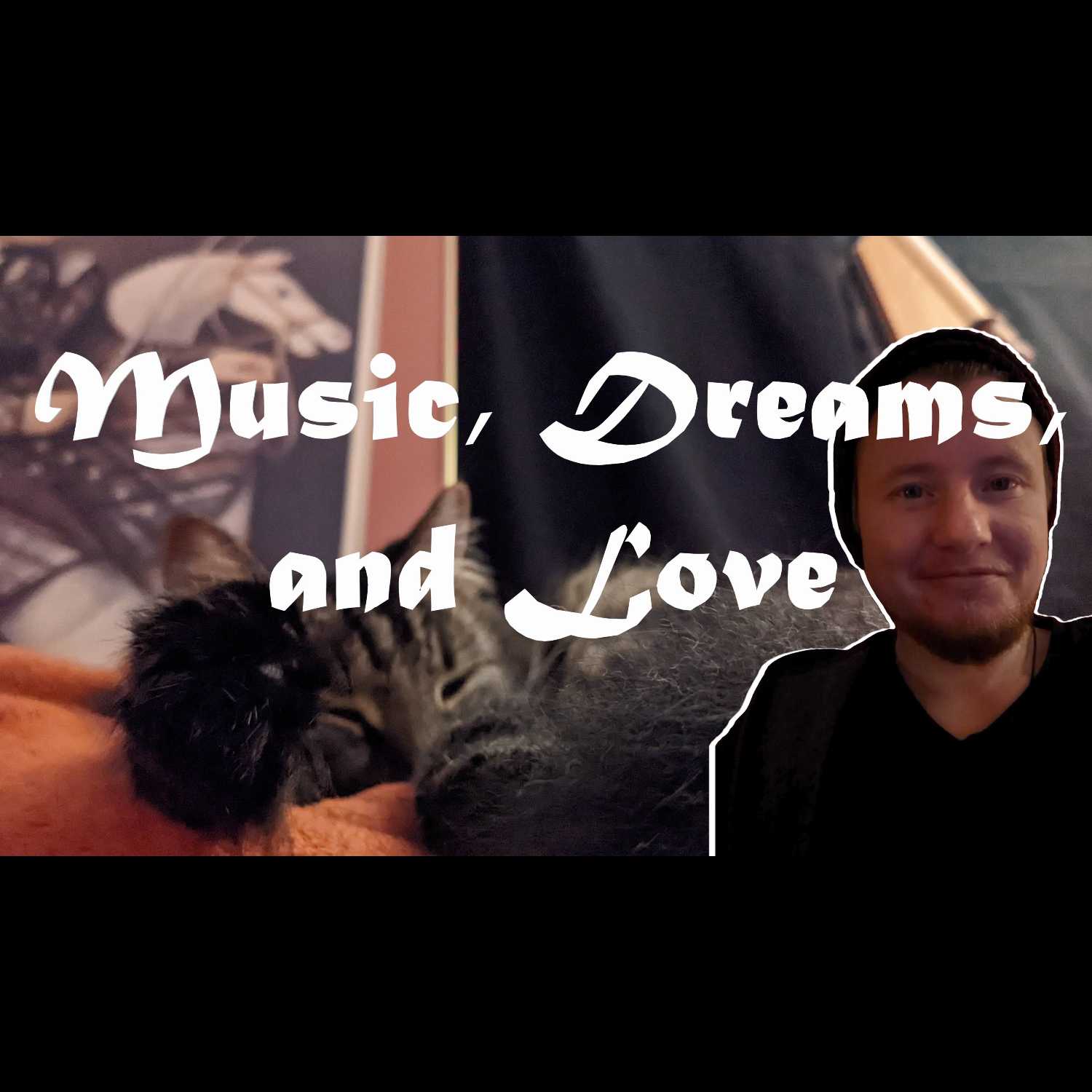 Day 139 - Music, Dreams, and Love