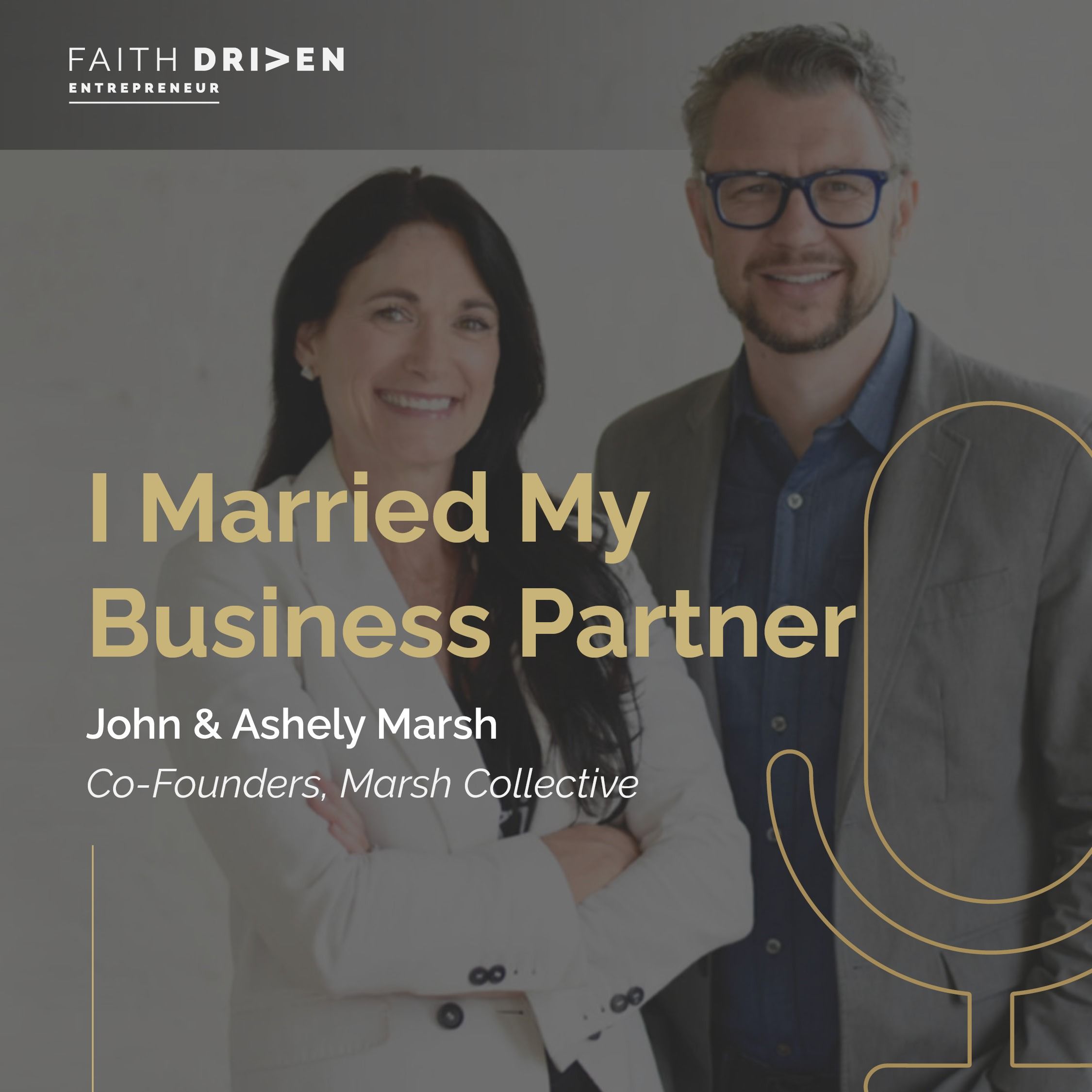 Episode 225 - I Married My Business Partner with John and Ashely Marsh