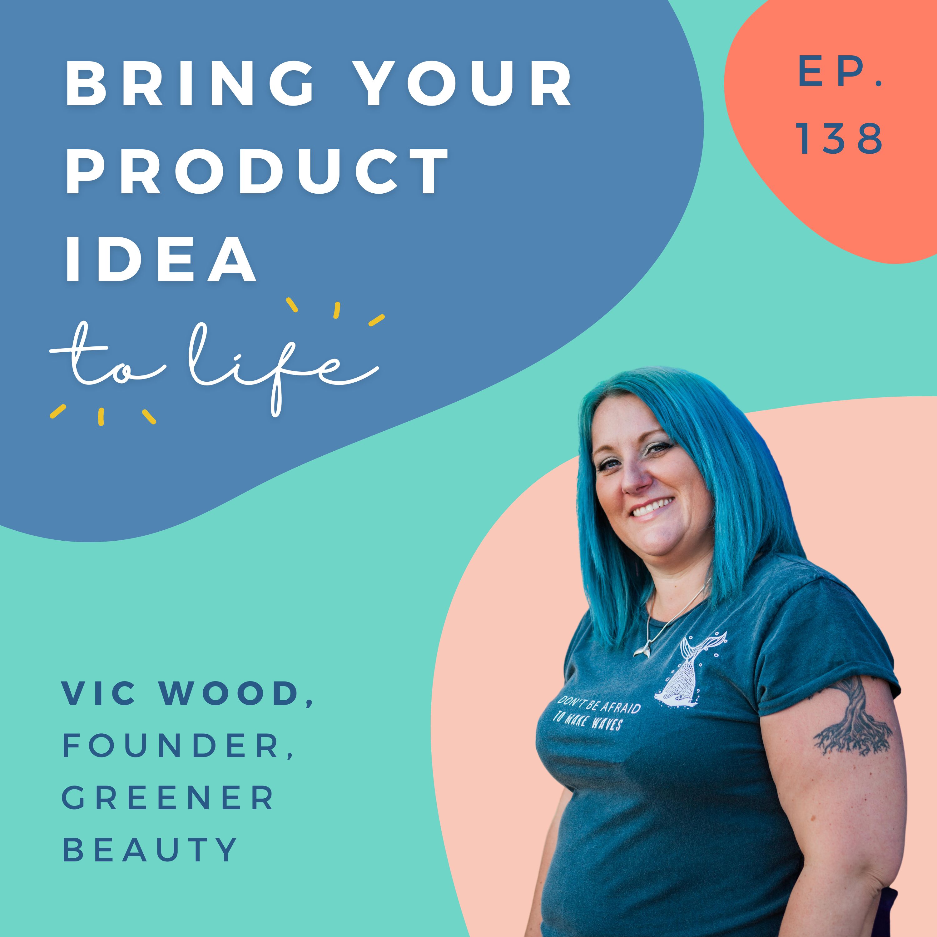 Sourcing and selling sustainable products - with Vic Wood - Greener Beauty