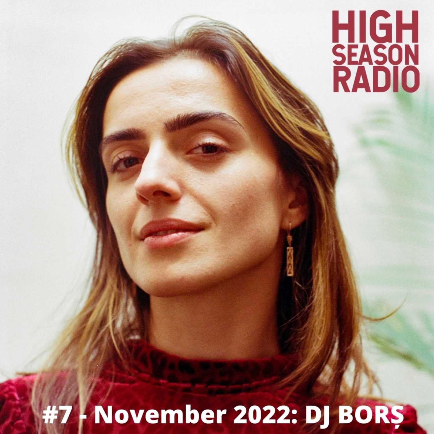 High Season Radio #7 - November 2022 - DJ BORȘ