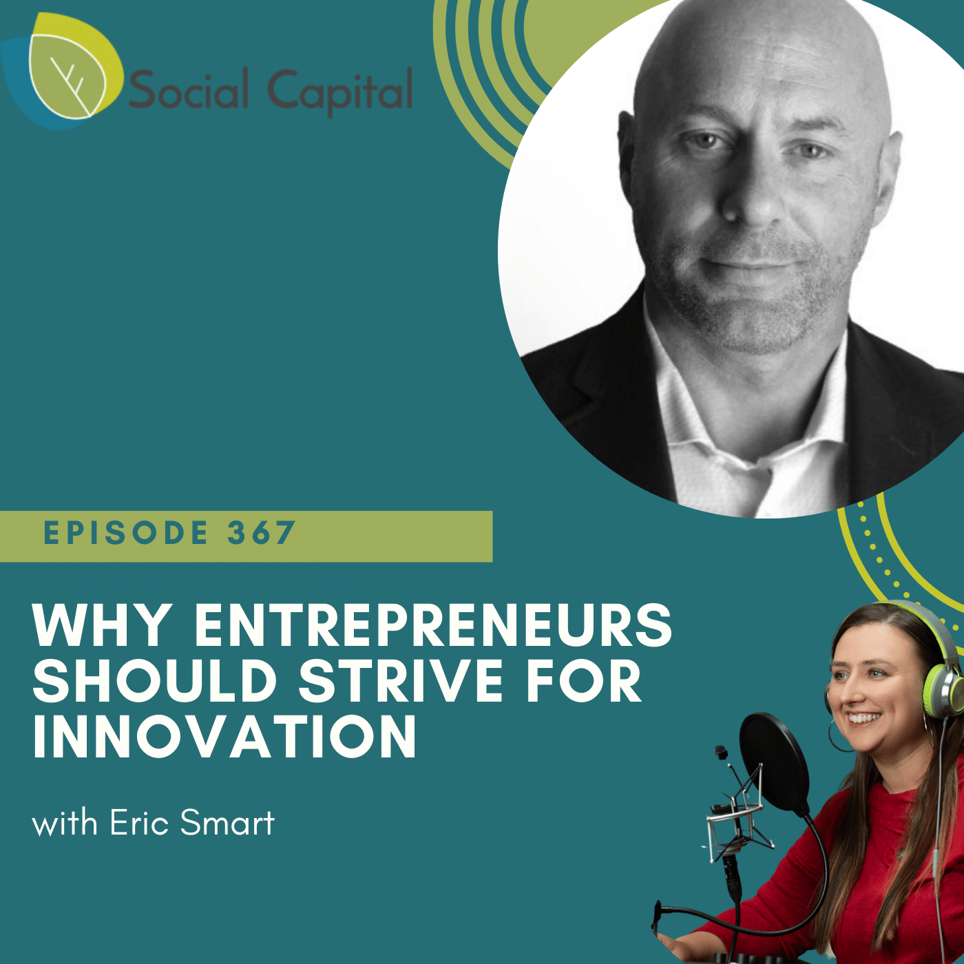 367: Why Entrepreneurs Should Strive for Innovation - with Eric Smart