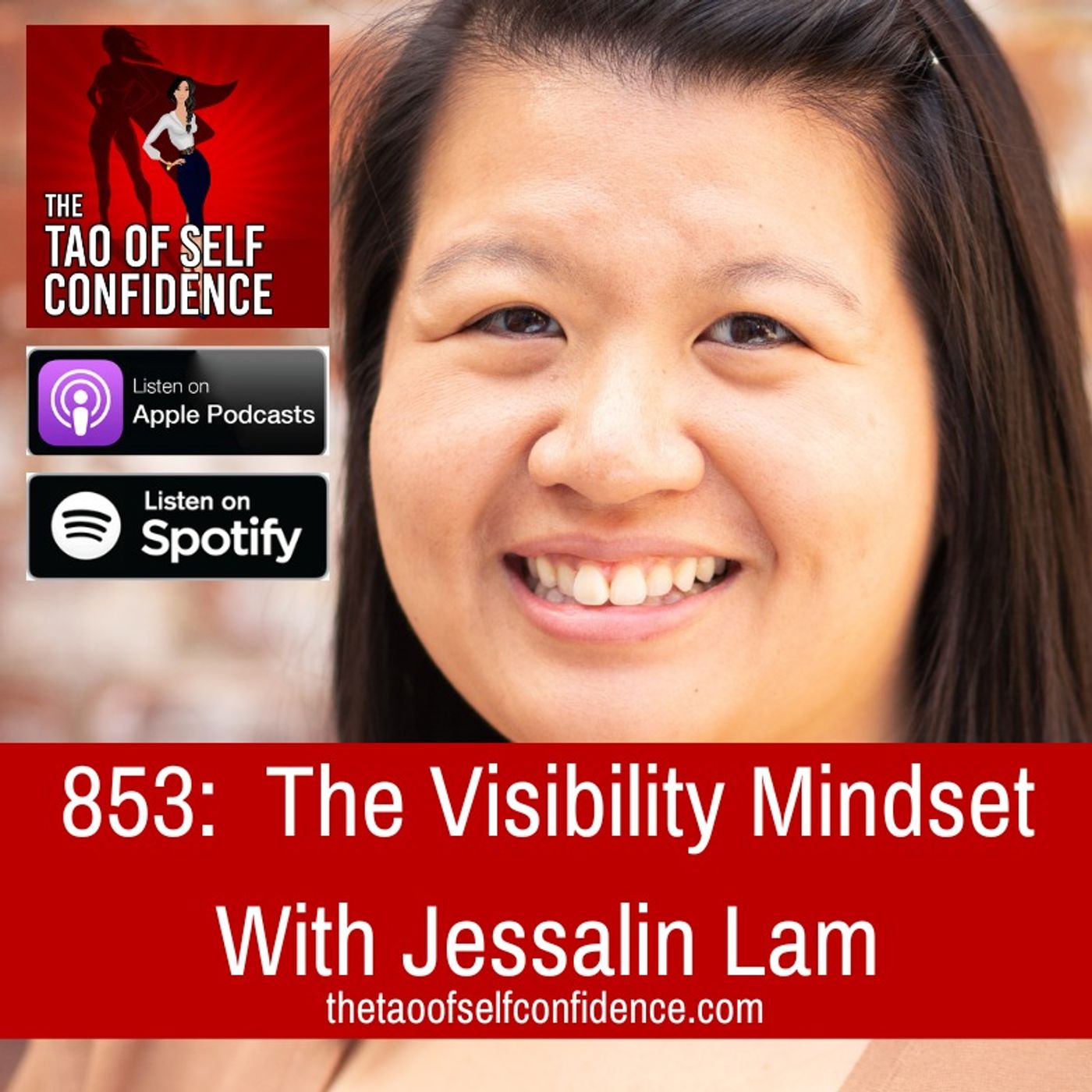 853:  The Visibility Mindset With Jessalin Lam