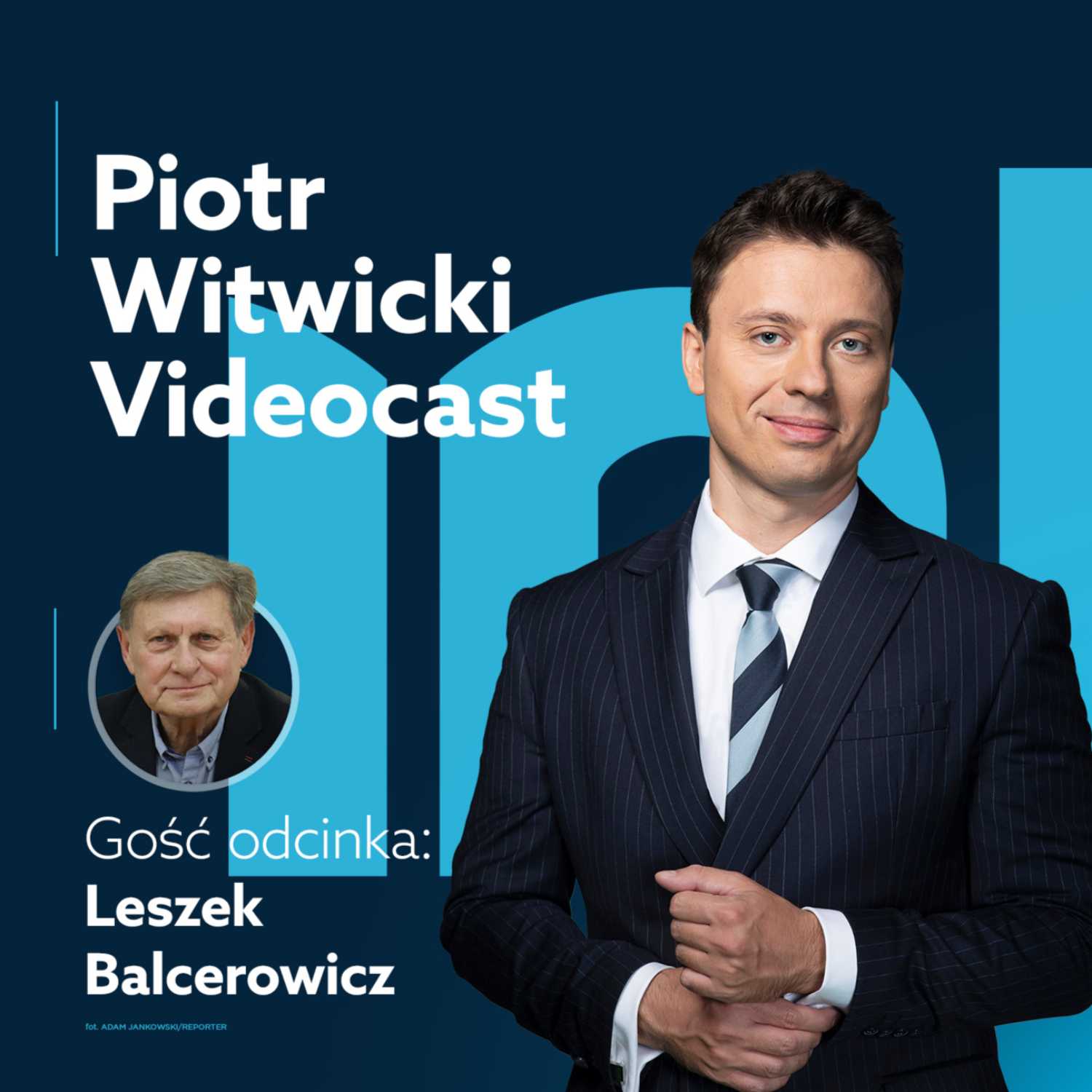 Leszek Balcerowicz - Piotr Witwicki podcast