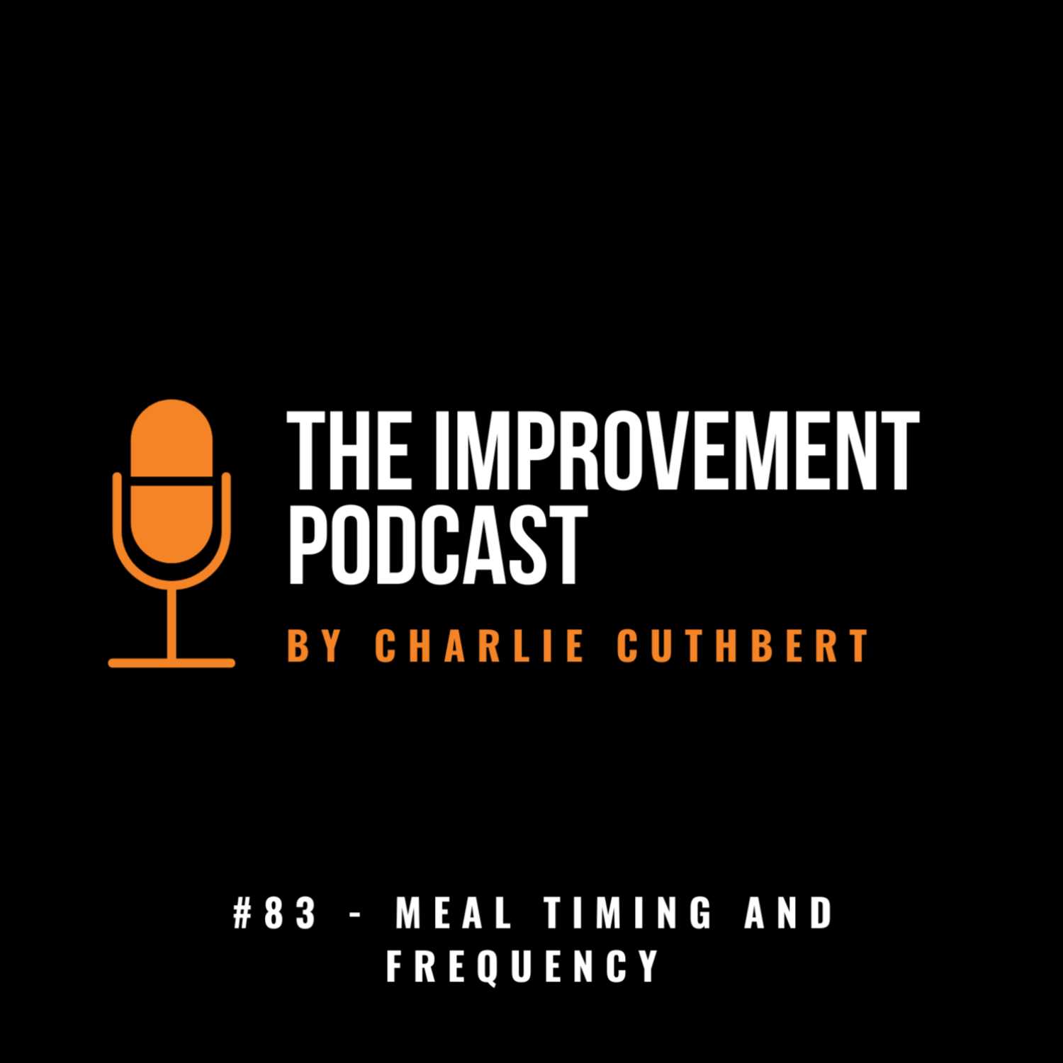 #83 - Meal Timing And Frequency