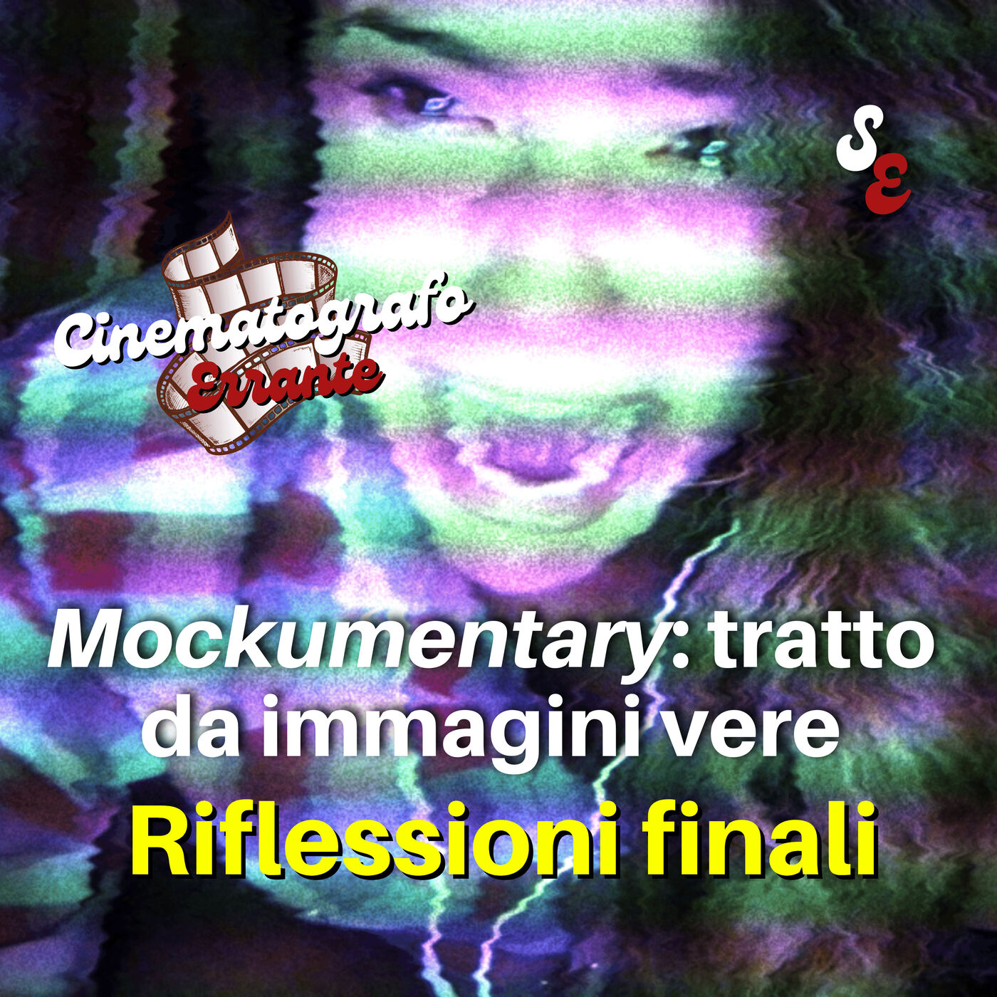 Episodio 5 - Il Mockumentary: tratto da immagini vere (Riflessioni finali)