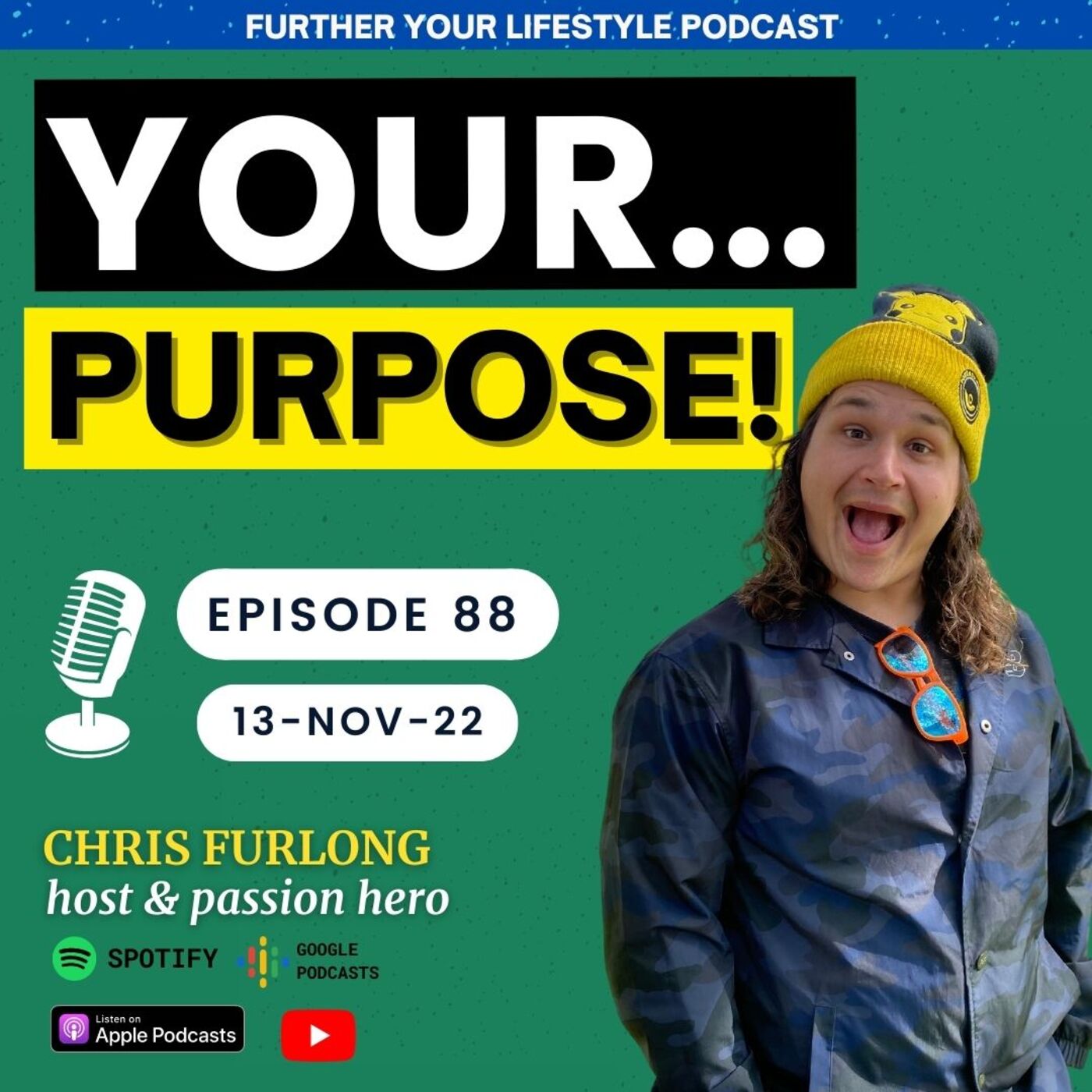 Ep.88 - understand your PURPOSE | Further Your Lifestyle Podcast