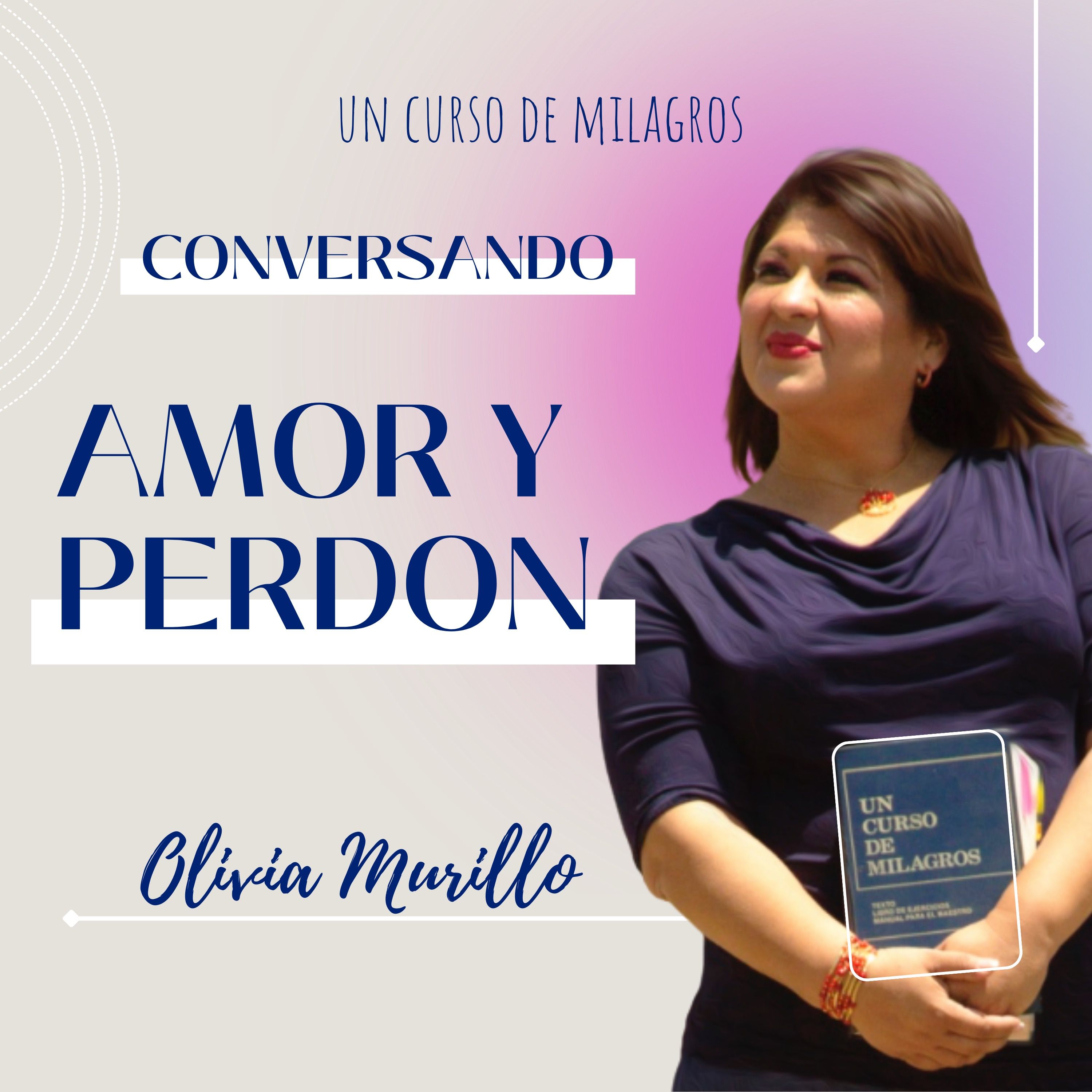 El Segundo Advenimiento UCDM con Olivia Murillo 54E