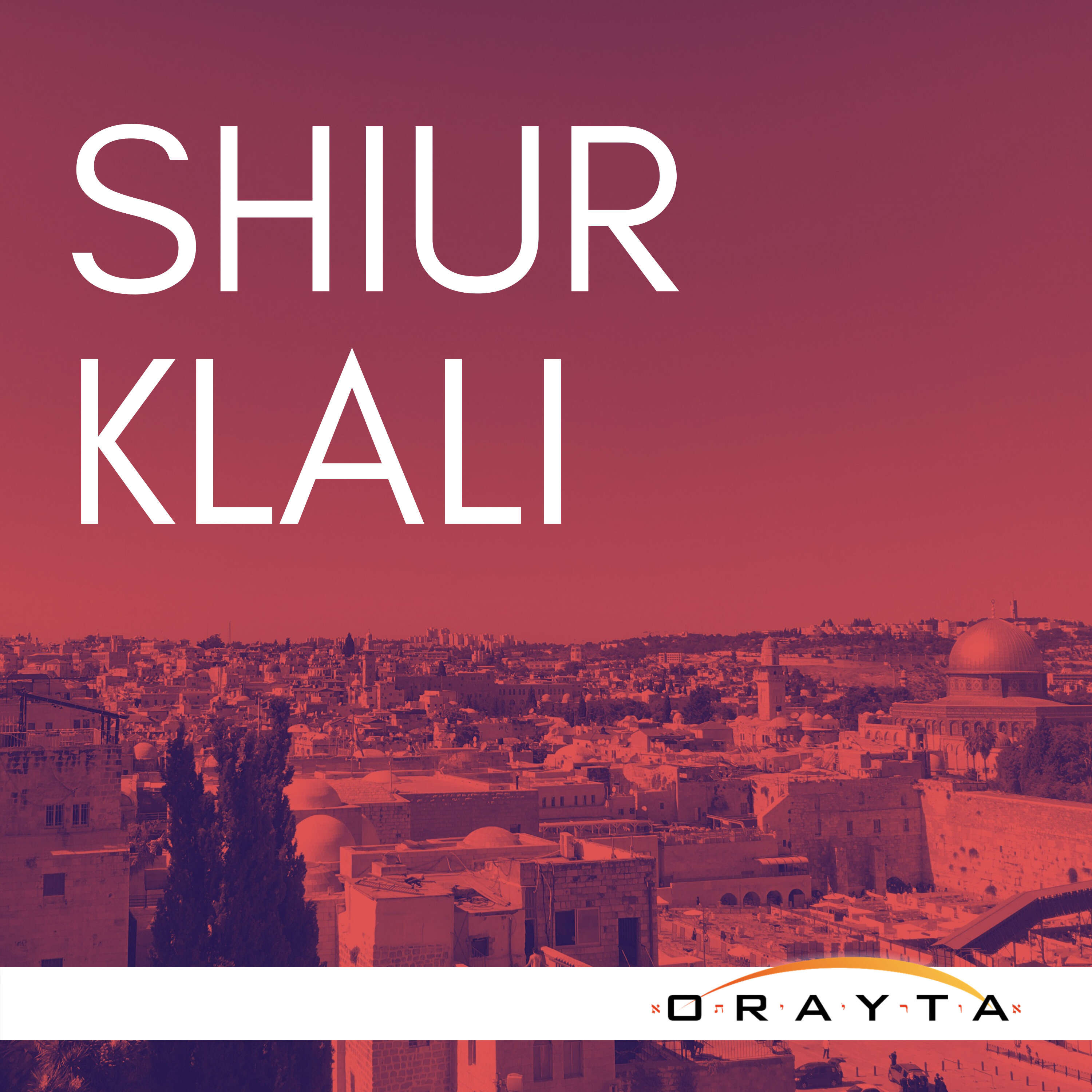 Yeshivat Orayta Shiur Klali 