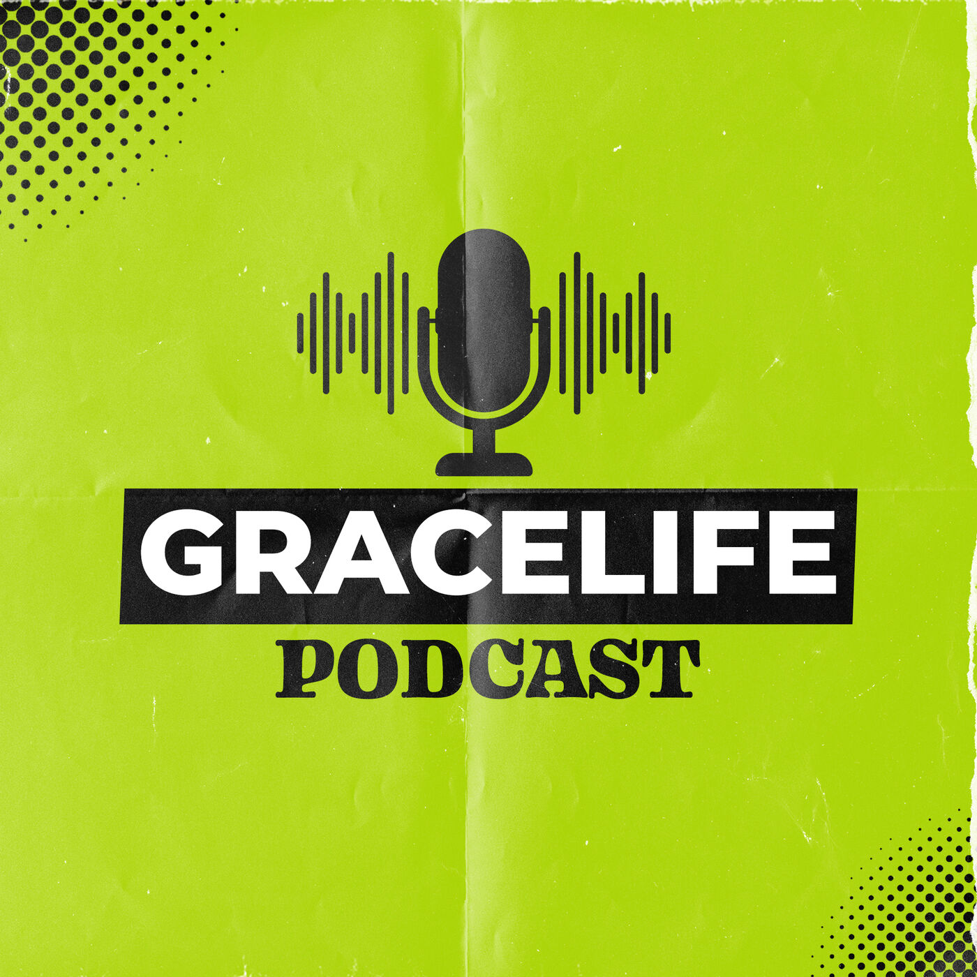 GraceLife Podcast 