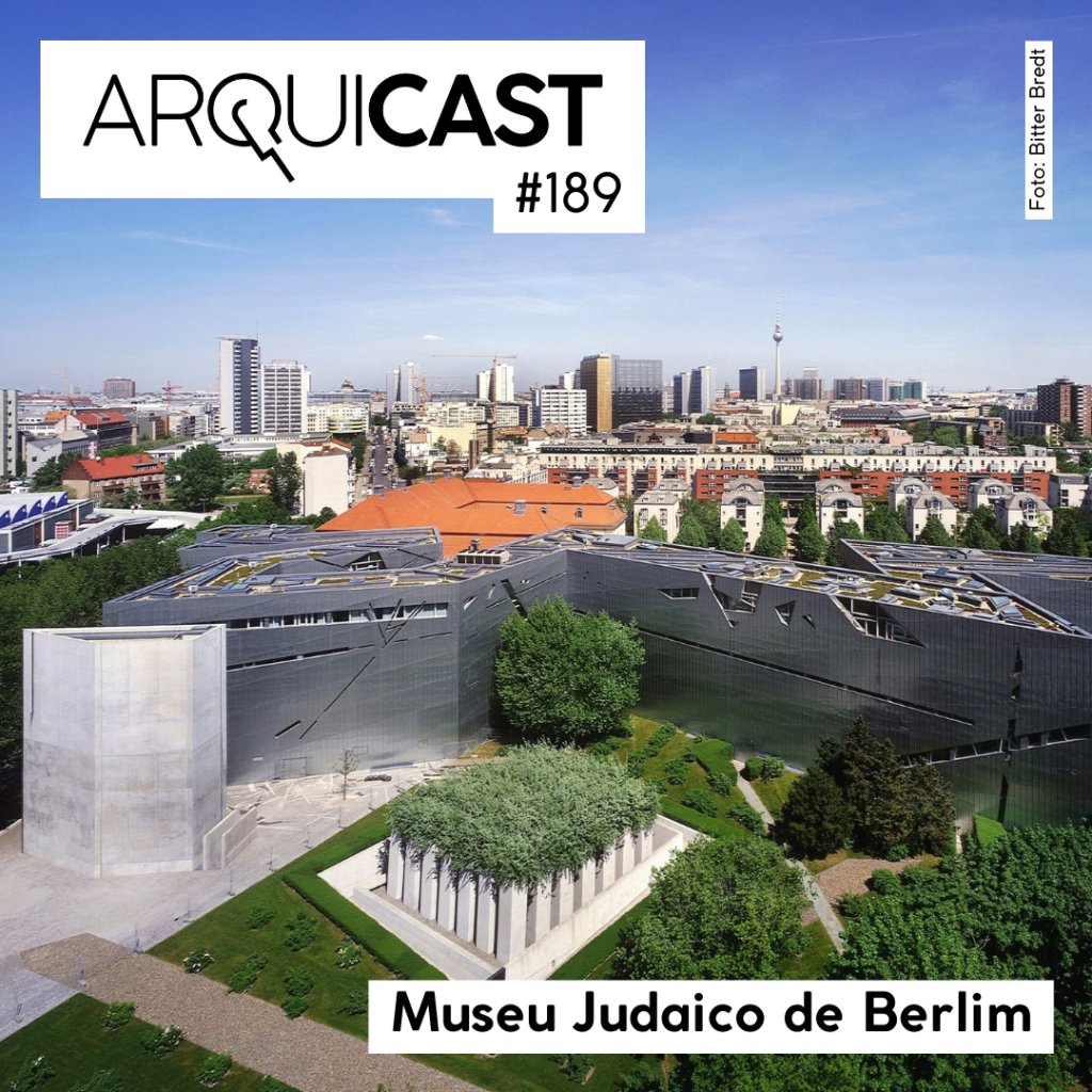 Arquicast 189 – Museu Judaico de Berlim