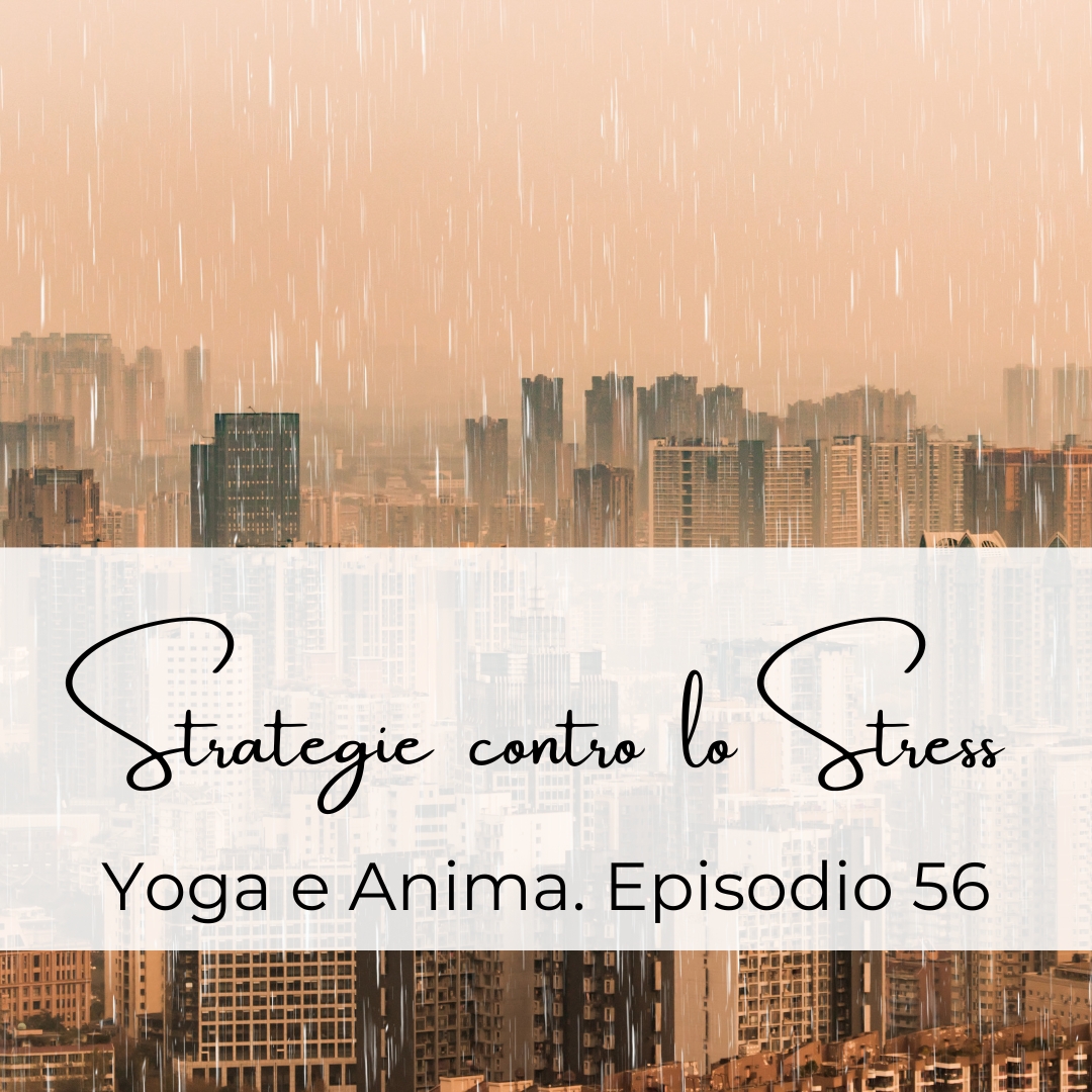 8 consigli per gestire meglio lo stress. Strategie per ritrovare l'armonia con lo yoga