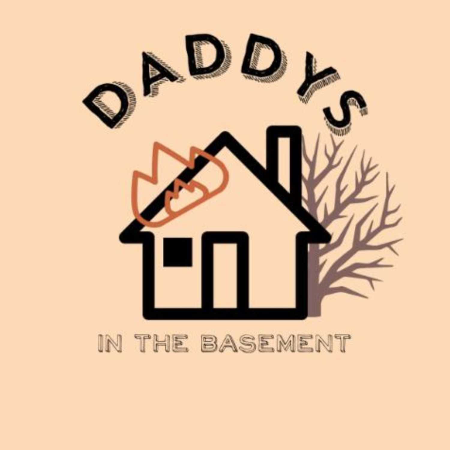 Daddys in the Basement 