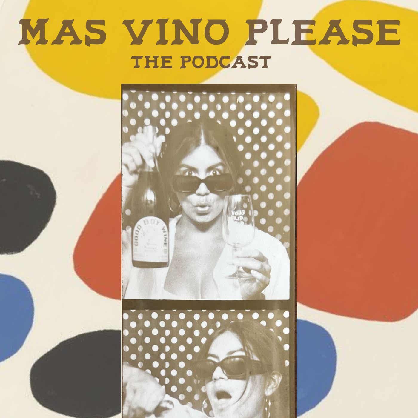 Mas Vino Please Podcast 