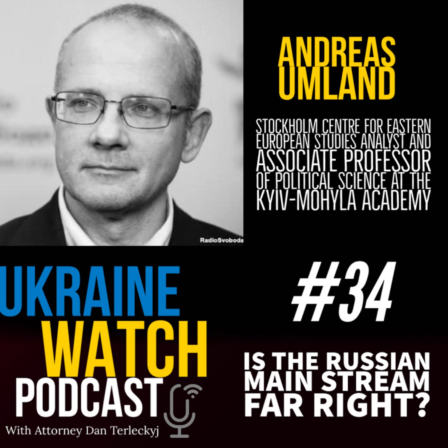 Is Russia Ruled by the Far Right? Ukraine Watch Podcast #34 with guest Andreas Umland.