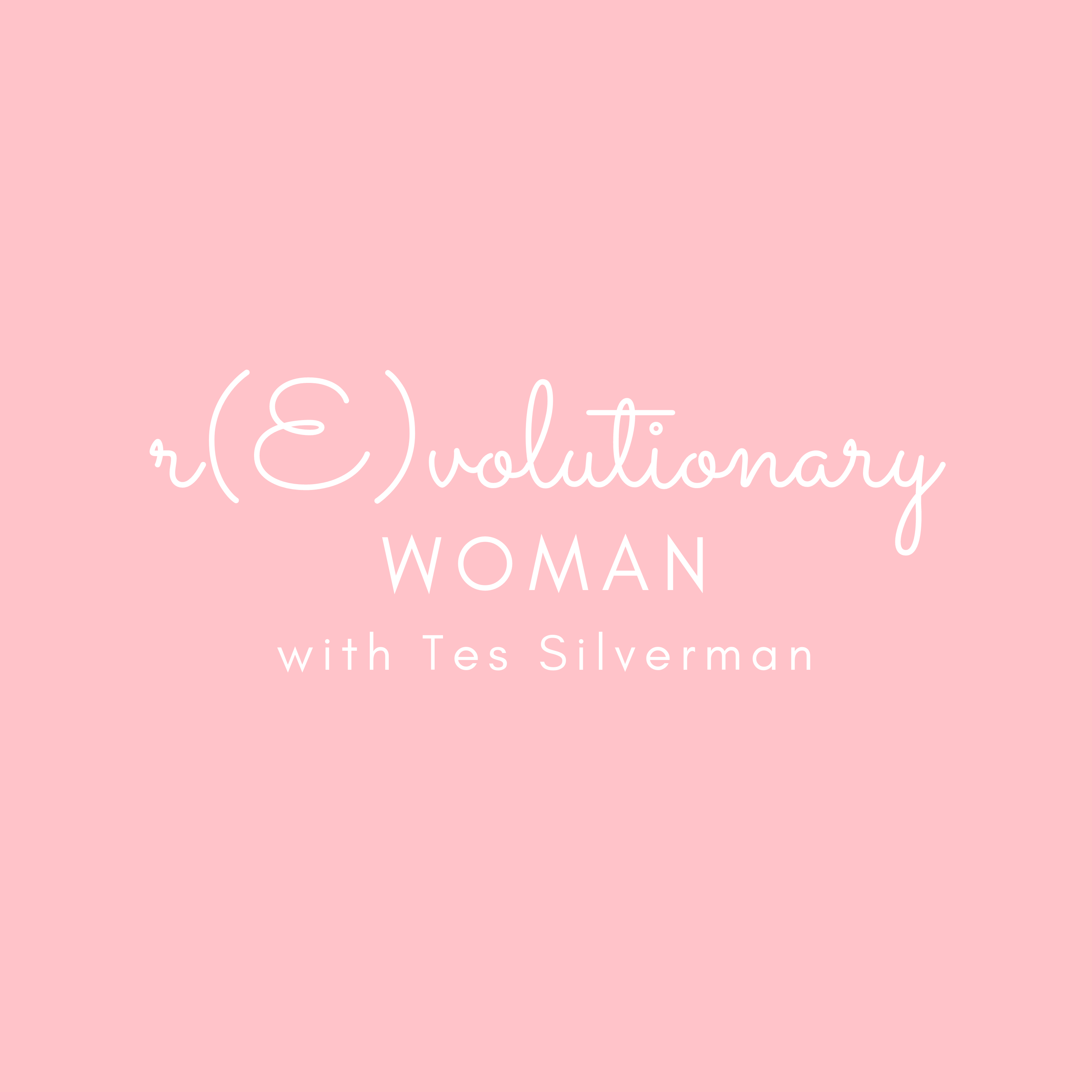 Tes Silverman – Host of r(E)volutionary Woman podcast for her 100th episode