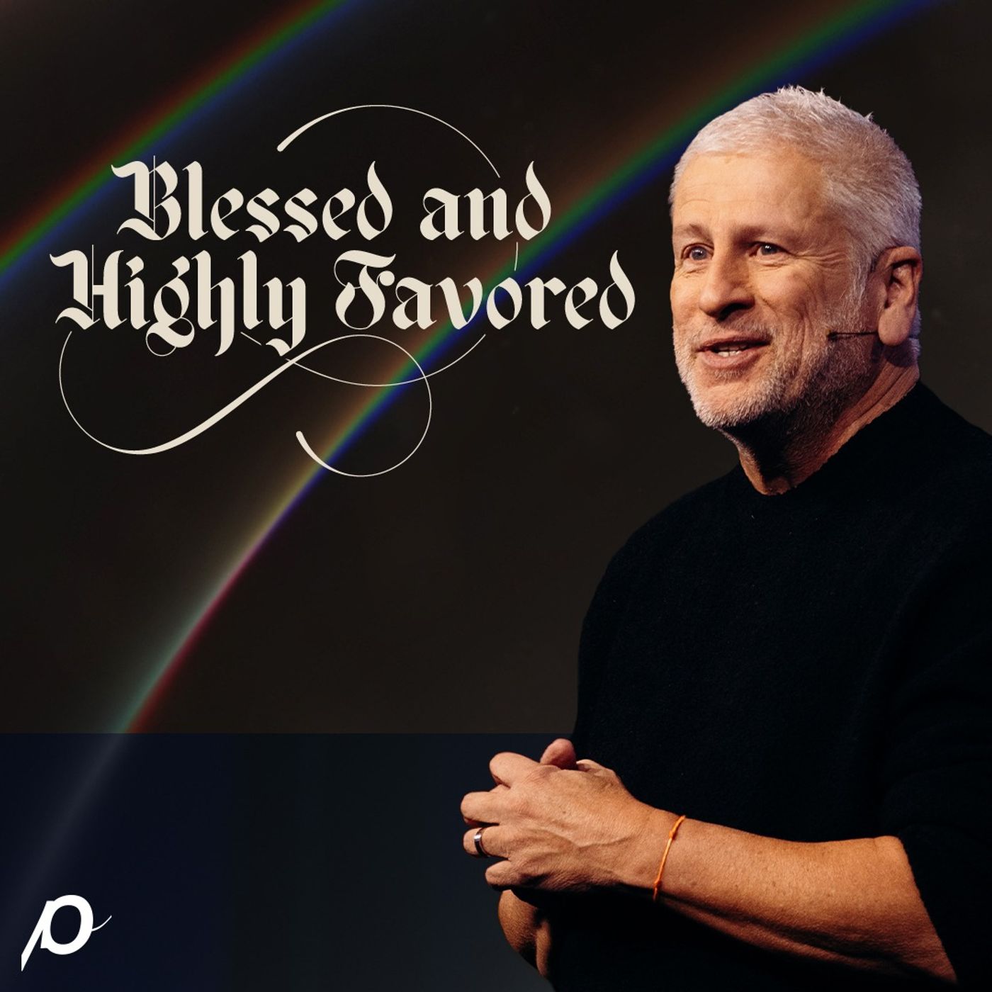 Blessed and Highly Favored - Louie Giglio