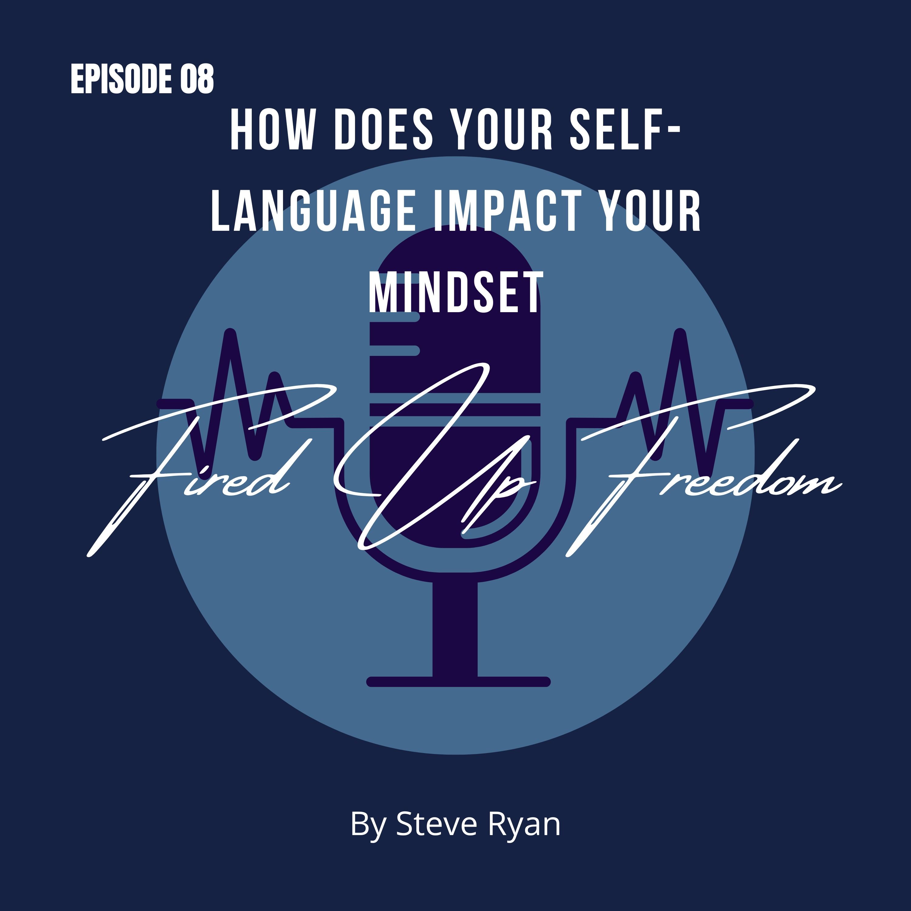 How does your self-language impact your mindset