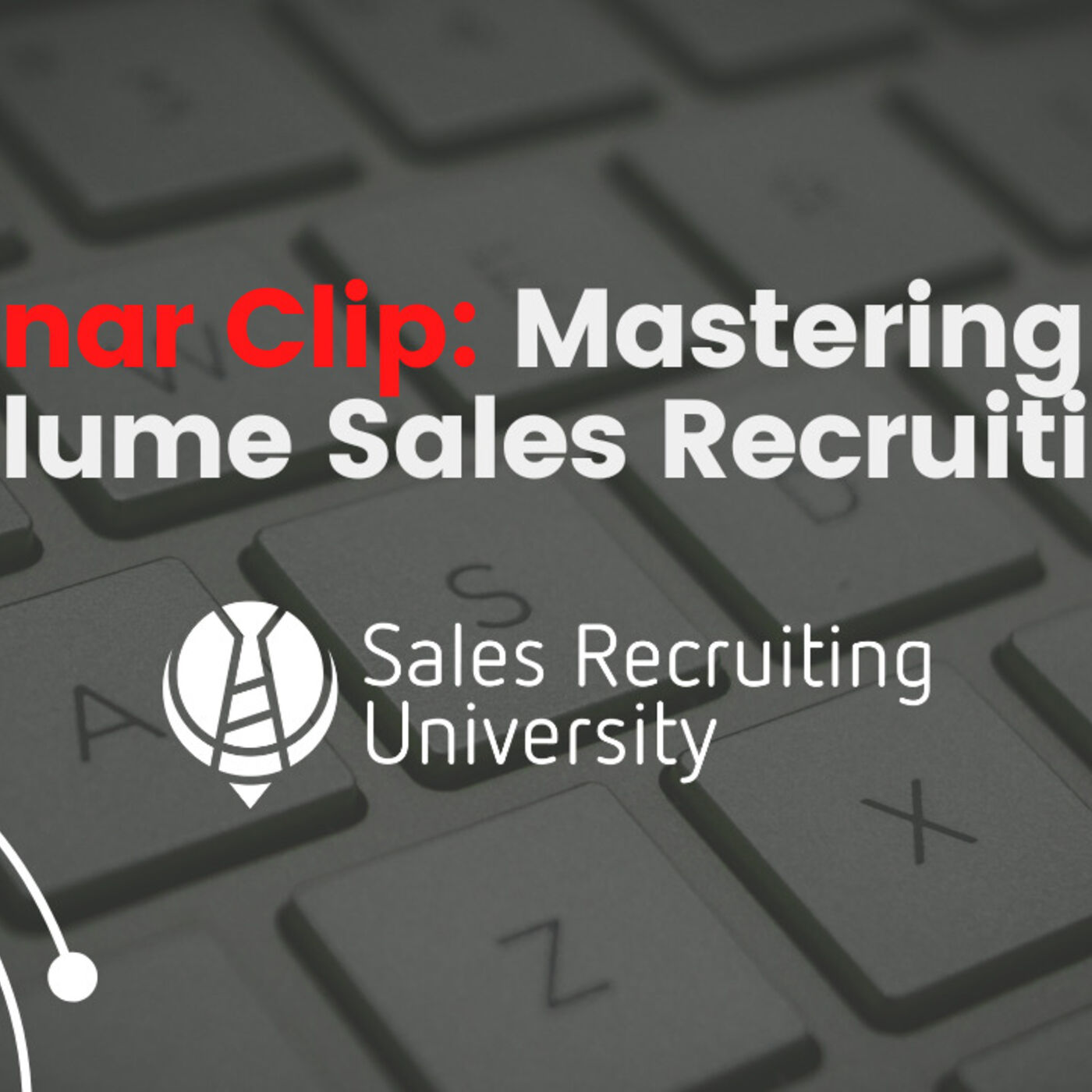 Mastering The Art Of High Volume Sales Recruiting So That You Can Quickly Recruit The Right Sales Reps