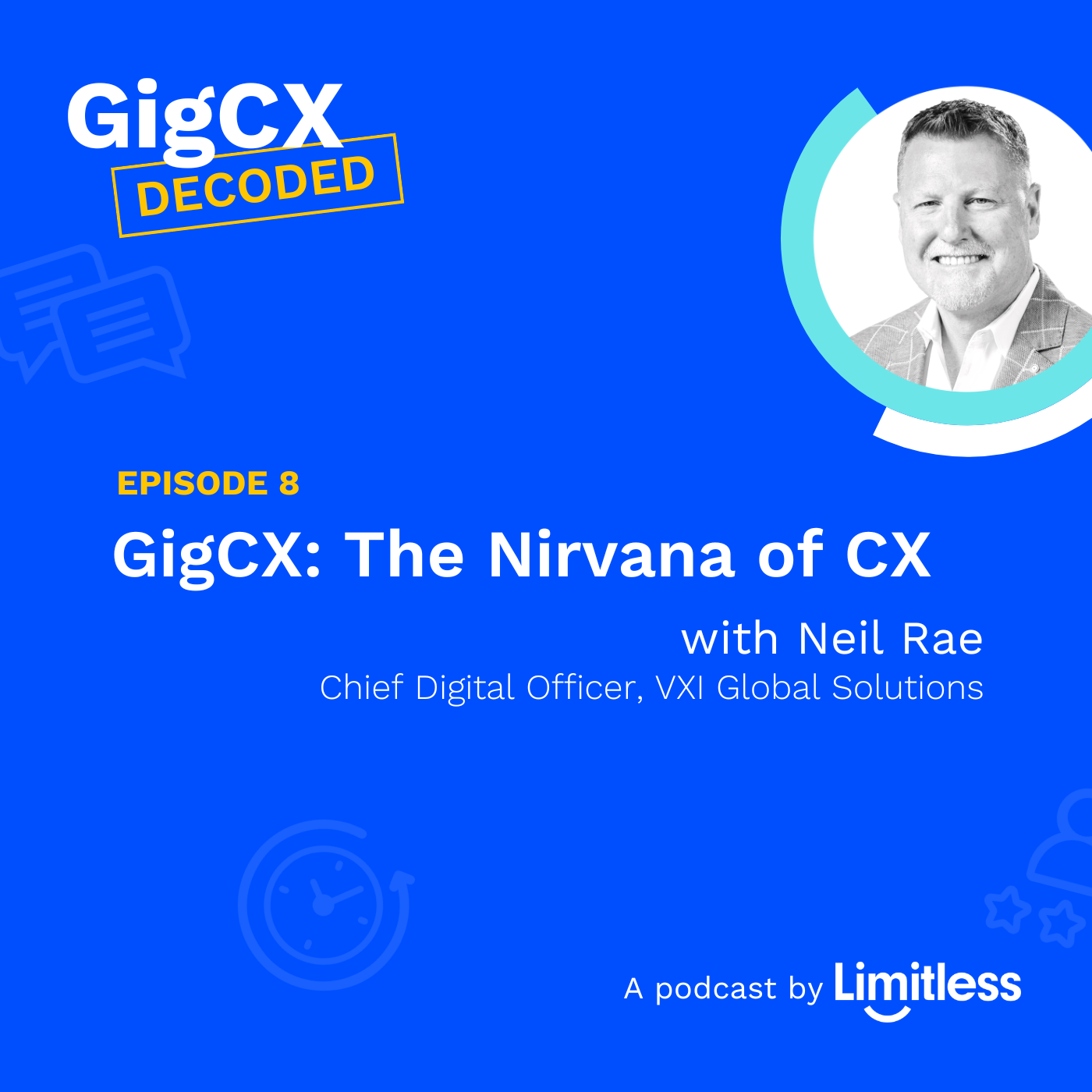 GigCX: The Nirvana of CX, with Neil Rae