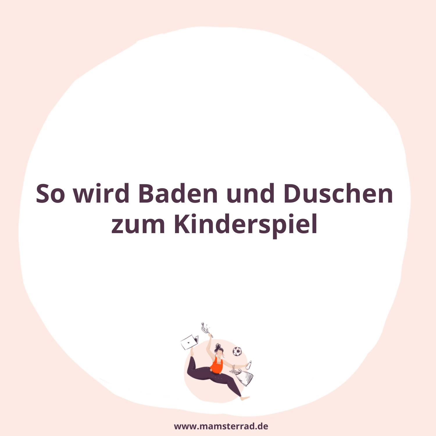 #190 So wird Baden und Duschen zum Kinderspiel